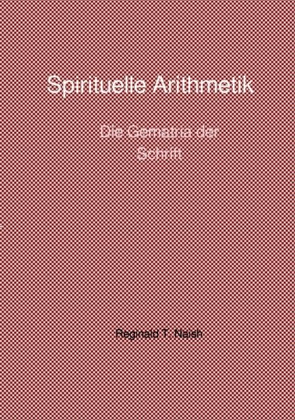 Spirituelle Arithmetik: Die Gematria der Schrift Politics & History