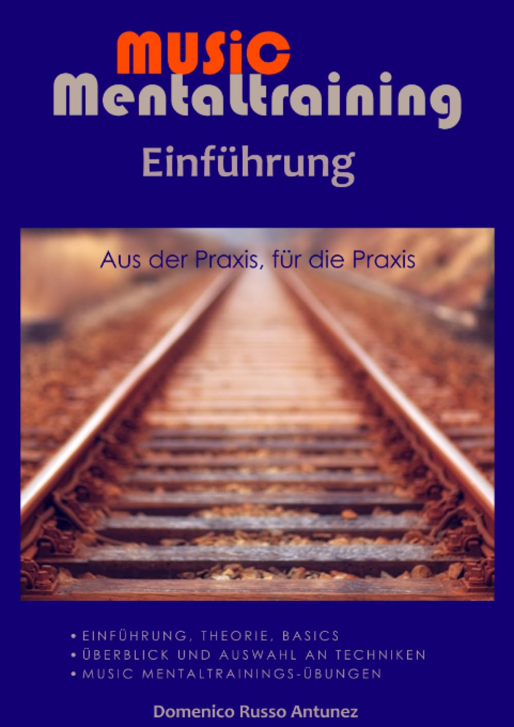 Einführung in das Music Mentaltraining: Mentaltraining für Musikbegeisterte Einführung Psychology
