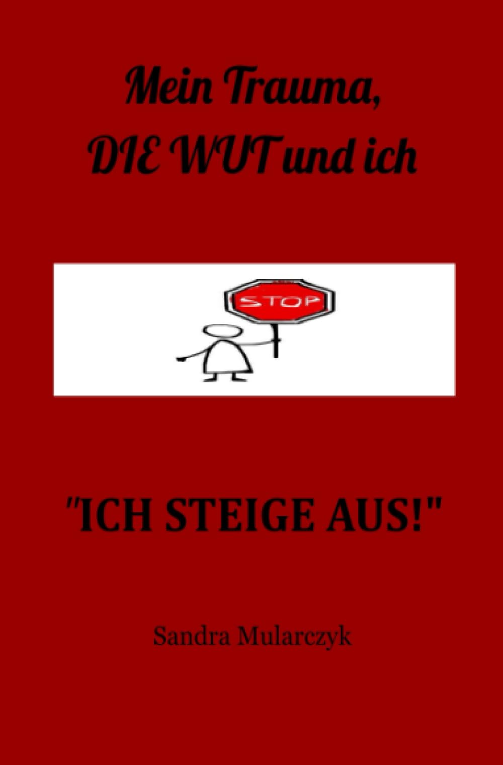 "ICH STEIGE AUS": Mein Trauma, DIE WUT und ich (Mein Trauma und ich) Medicine