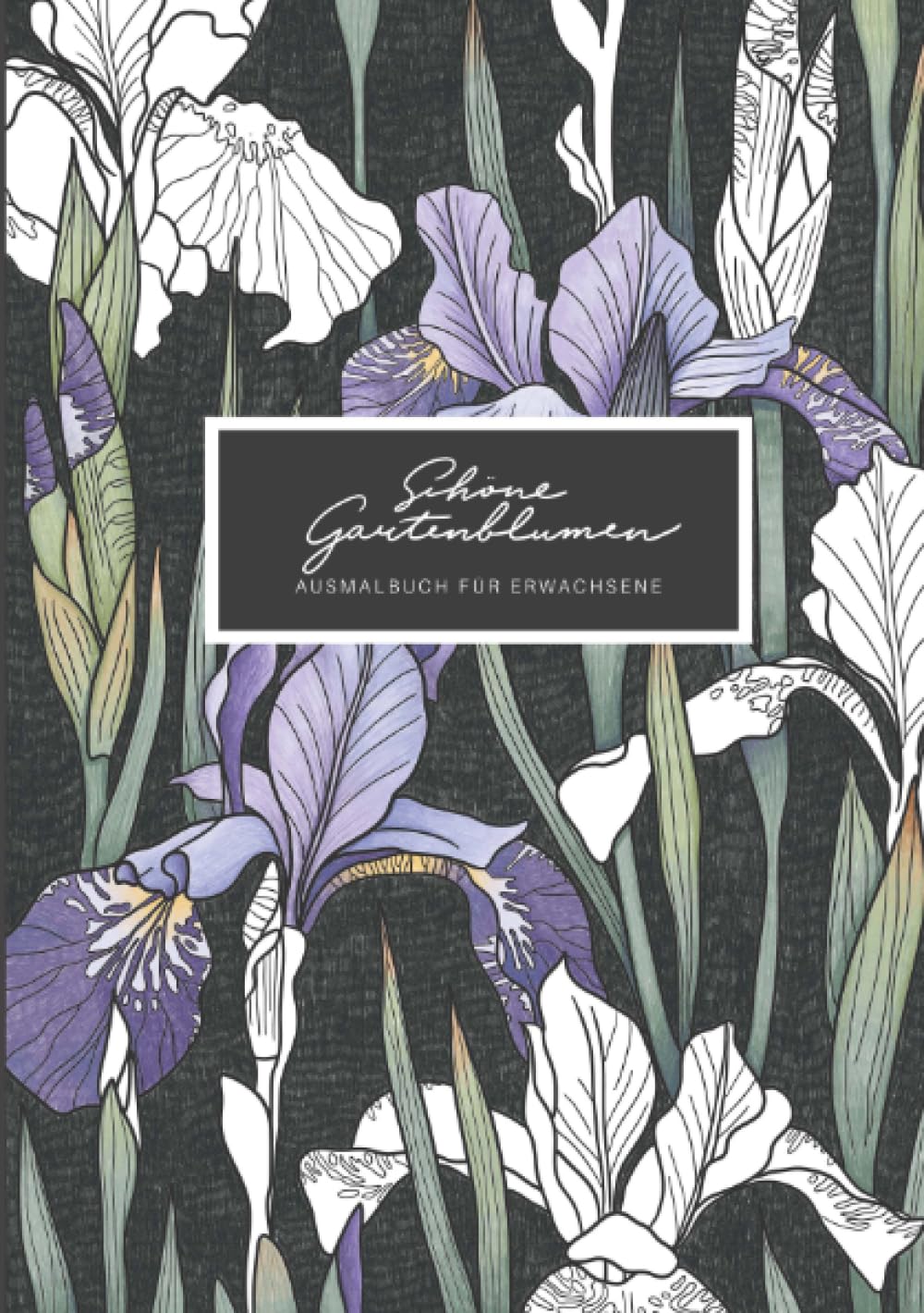 Schöne Gartenblumen: Ein Ausmalbuch für Erwachsene Film, Art & Culture