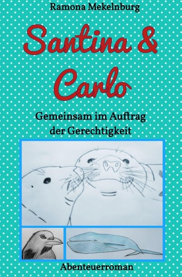 Santina & Carlo: Gemeinsam im Auftrag der Gerechtigkeit Contemporary literature