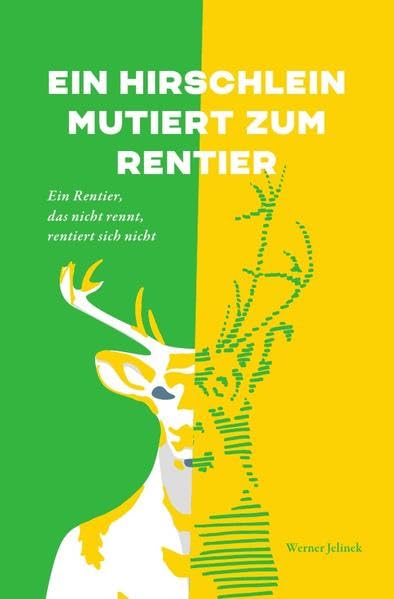 Ein Hirschlein mutiert zum Rentier: Ein Rentier, das nicht rennt, rentiert sich nicht Poetry