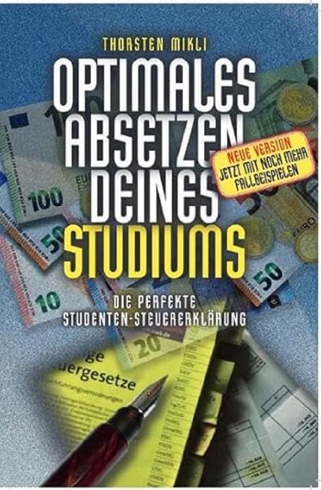 Optimales Absetzen deines Studiums – Die perfekte Studentensteuererklärung General education