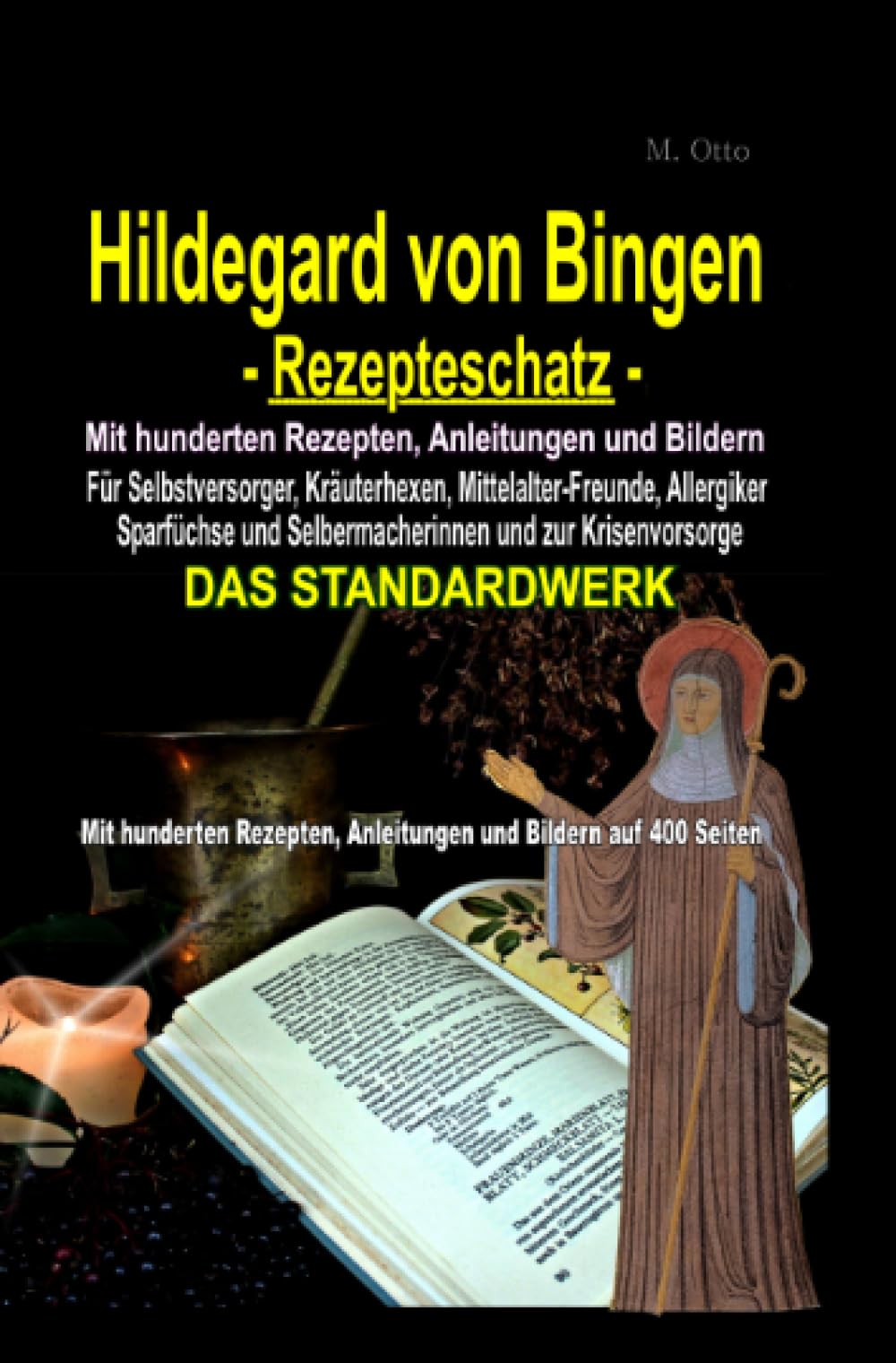 Hildegard von Bingen Rezepteschatz: Mit hunderten Rezepten, Anleitungen und Bildern auf 400 Seiten Horror & Mystery