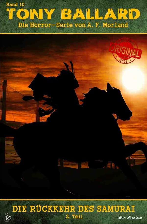 TONY BALLARD - DAS ORIGINAL, BAND 10: DIE RÜCKKEHR DES SAMURAI, 2. TEIL: Die große Horror-Serie! Action & Adventure