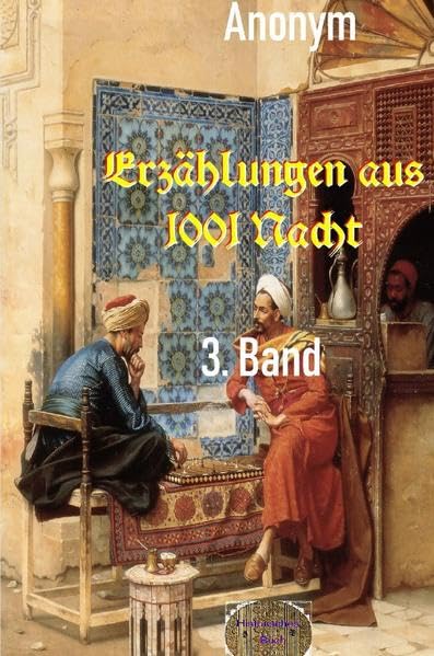 Erzählungen aus 1001 Nacht, 3. Band Classics
