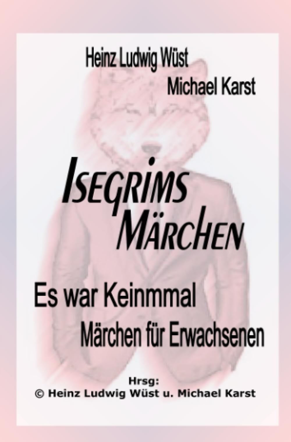 ES WAR KEINMAL "Märchen für Erwachsene und die, die es noch werden wollen": Märchen für Erwachsene Essays & Short Stories