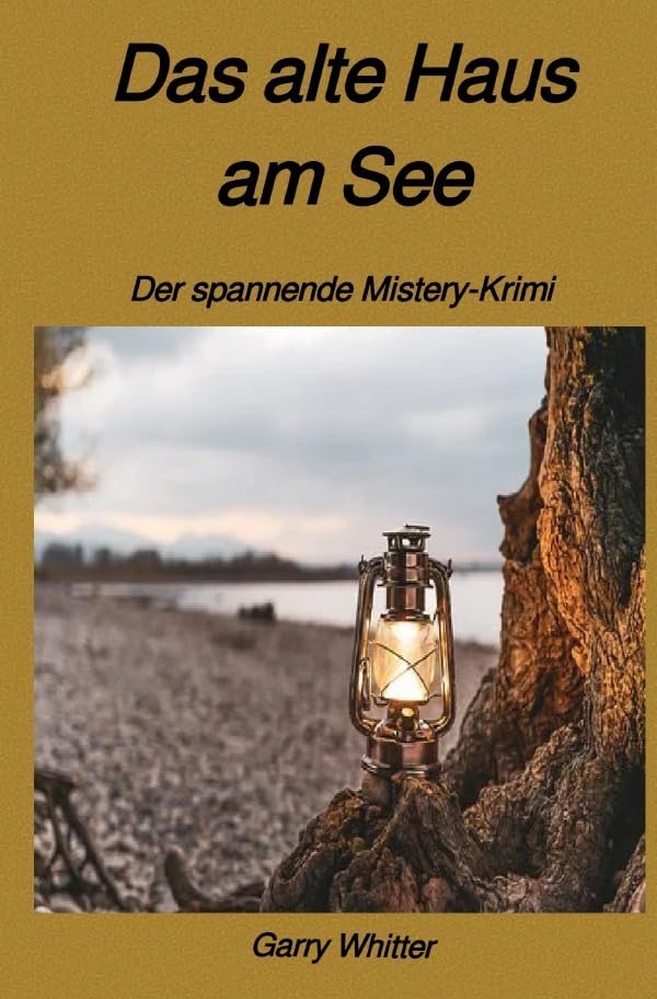 Das alte Haus am See: Der spannende Mistery-Krimi Drama