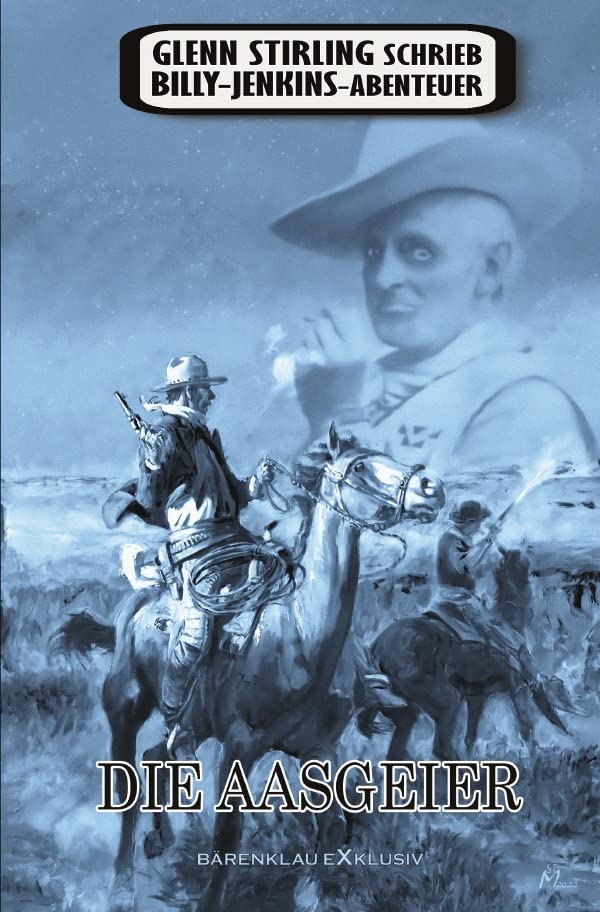 Glenn Stirling schrieb Billy-Jenkins-Abenteuer: Die Aasgeier: DE Action & Adventure