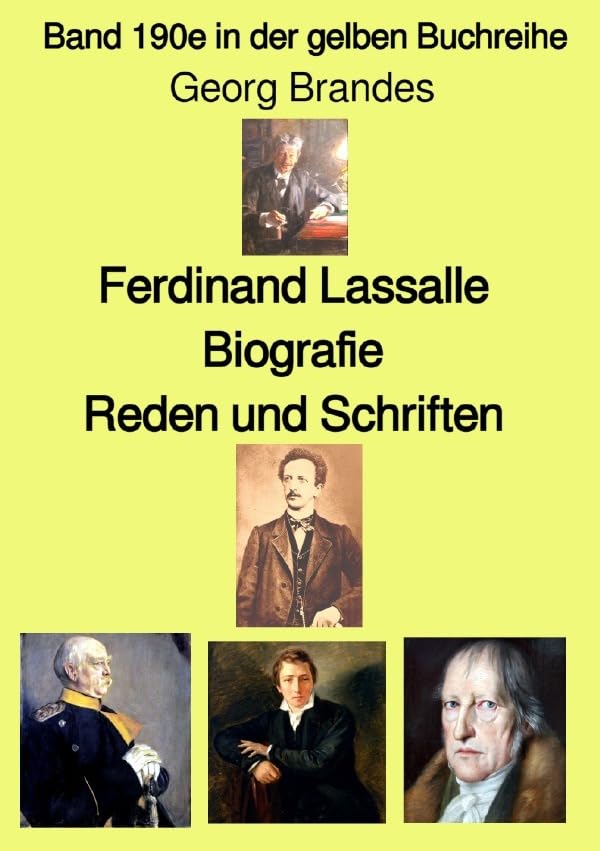 gelbe Buchreihe / Ferdinand Lassalle – Biografie – Reden und Schriften – Farbe– Band 190e in der gelben Buchreihe – bei Jürgen Ruszkowski: Band 190e in der gelben Buchreihe Social Sciences
