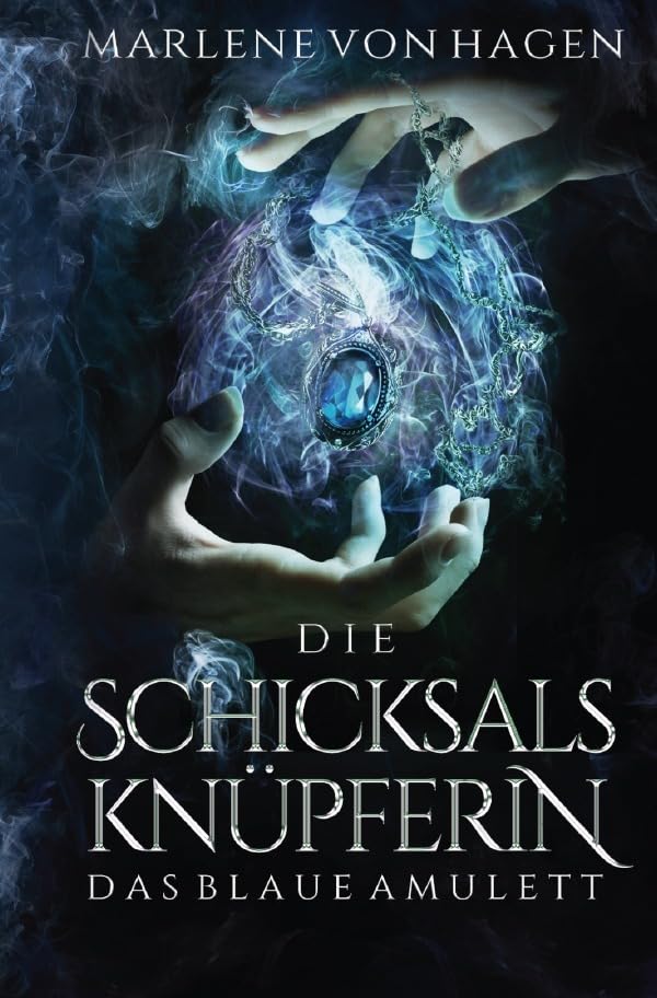 Die Schicksalsknüpferin - Das Blaue Amulett: DE Contemporary literature