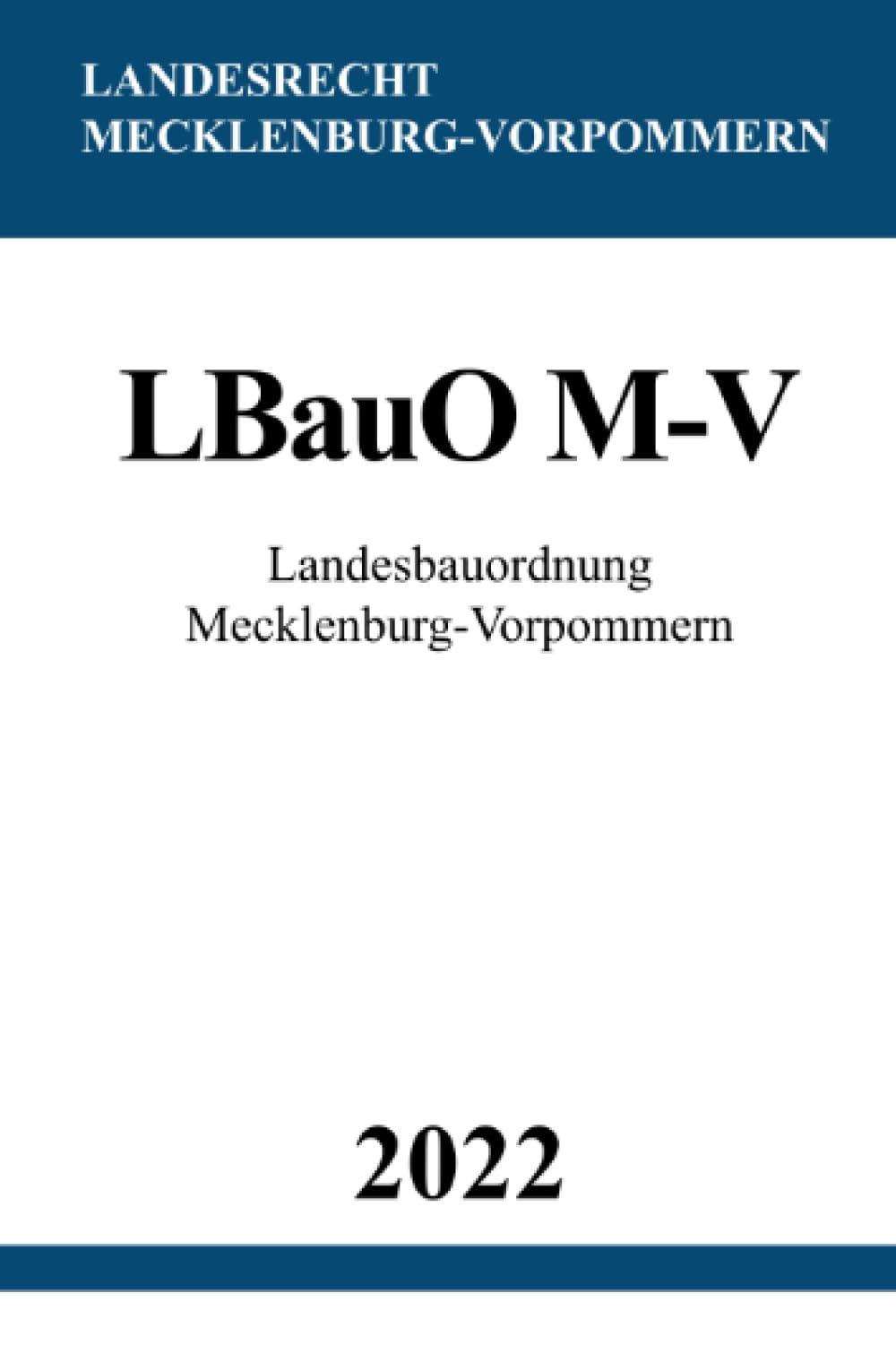 Landesbauordnung Mecklenburg-Vorpommern LBauO M-V 2022 Law