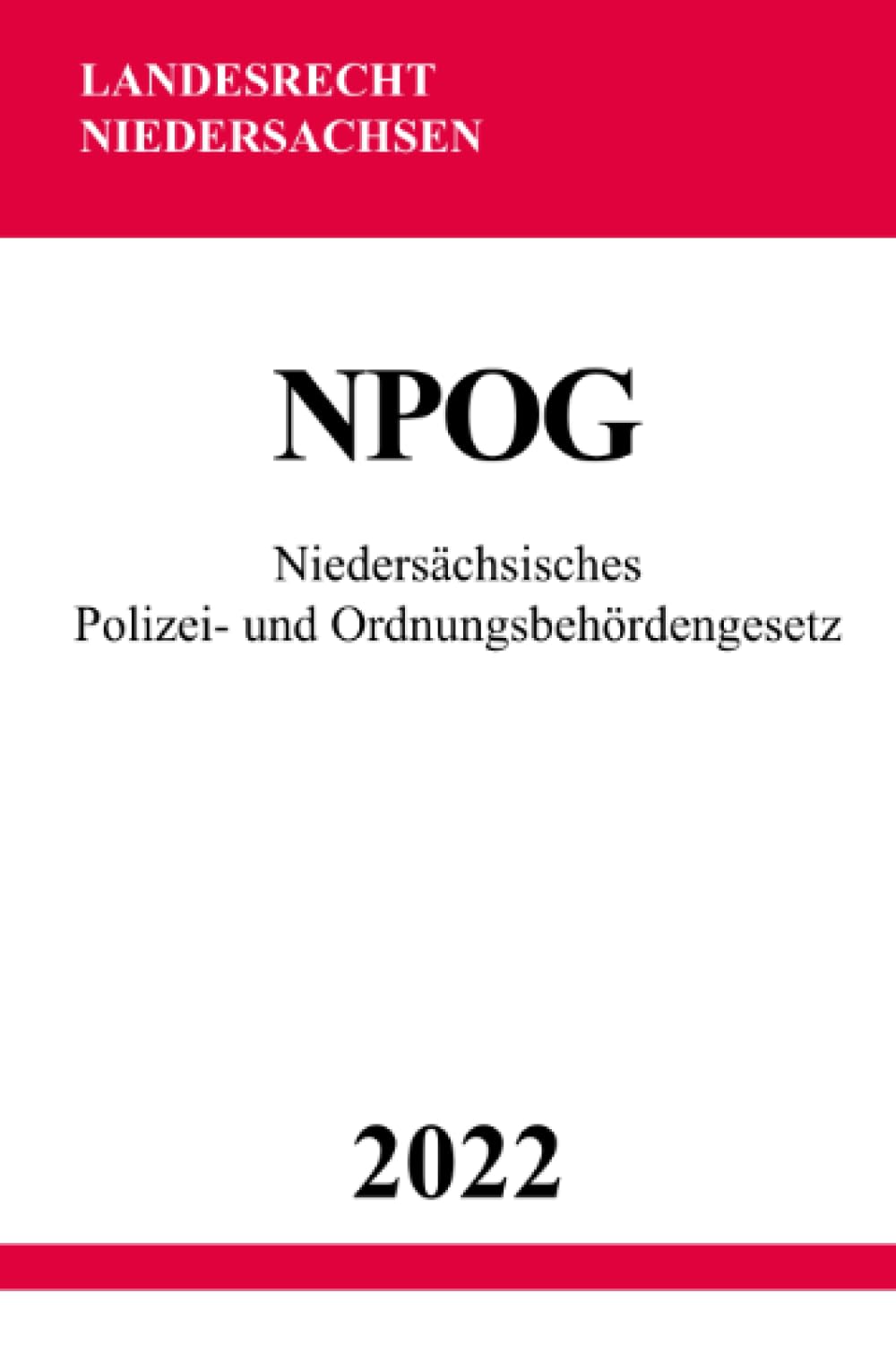 Niedersächsisches Polizei- und Ordnungsbehördengesetz NPOG 2022 Law