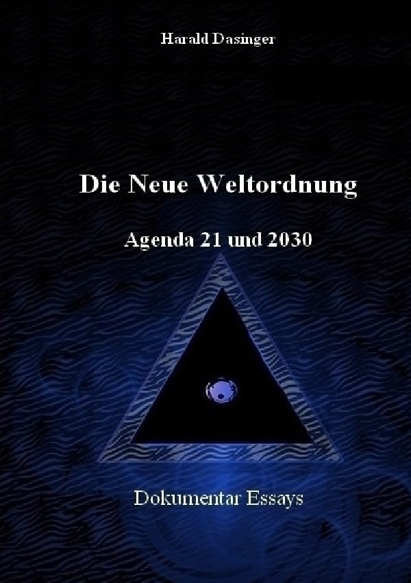 Die Neue Weltordnung: Agenda 21 und 2030 Historical Fiction