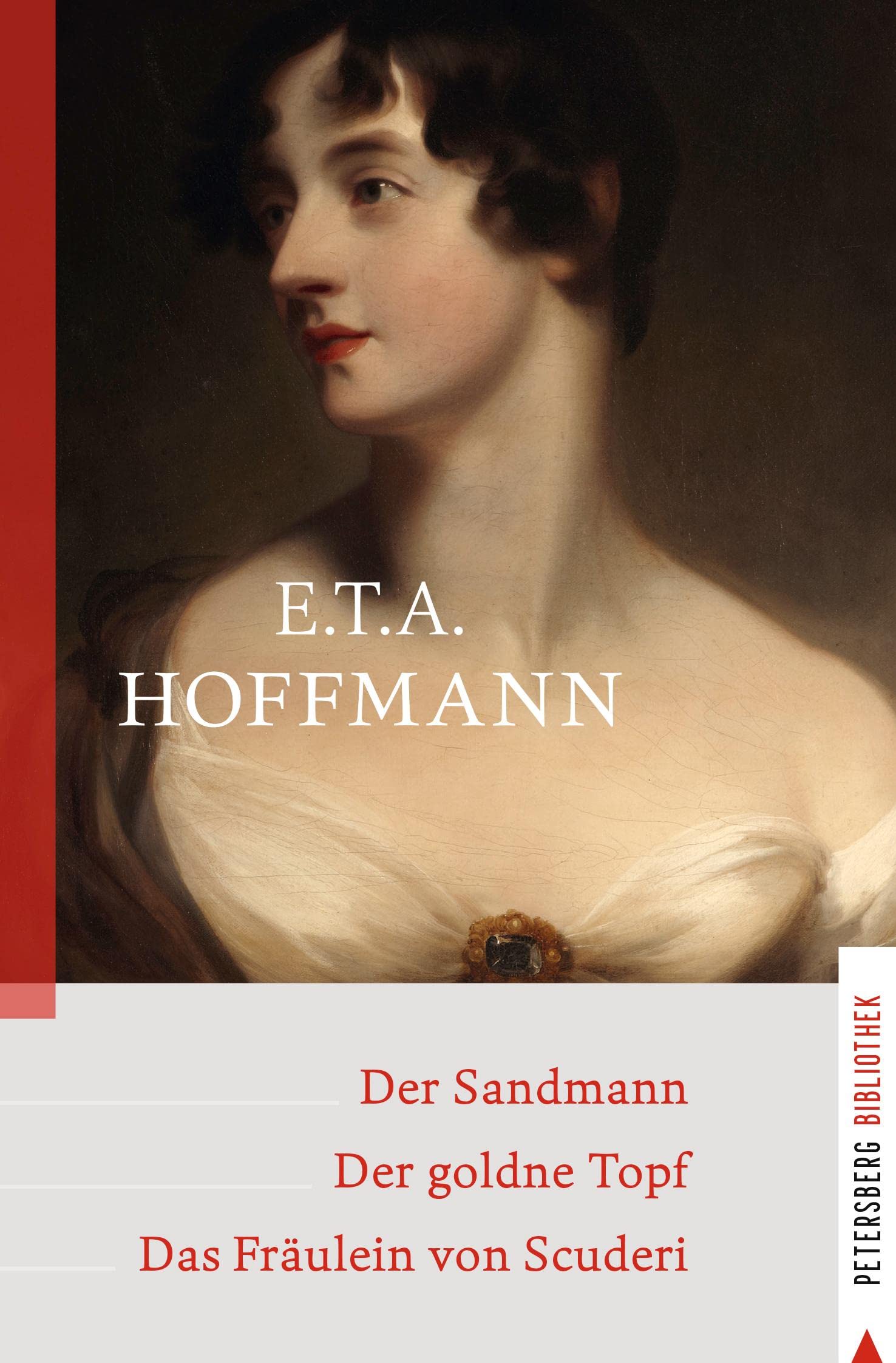 Der Sandmann - Der goldne Topf - Das Fräulein von Scuderi Classics