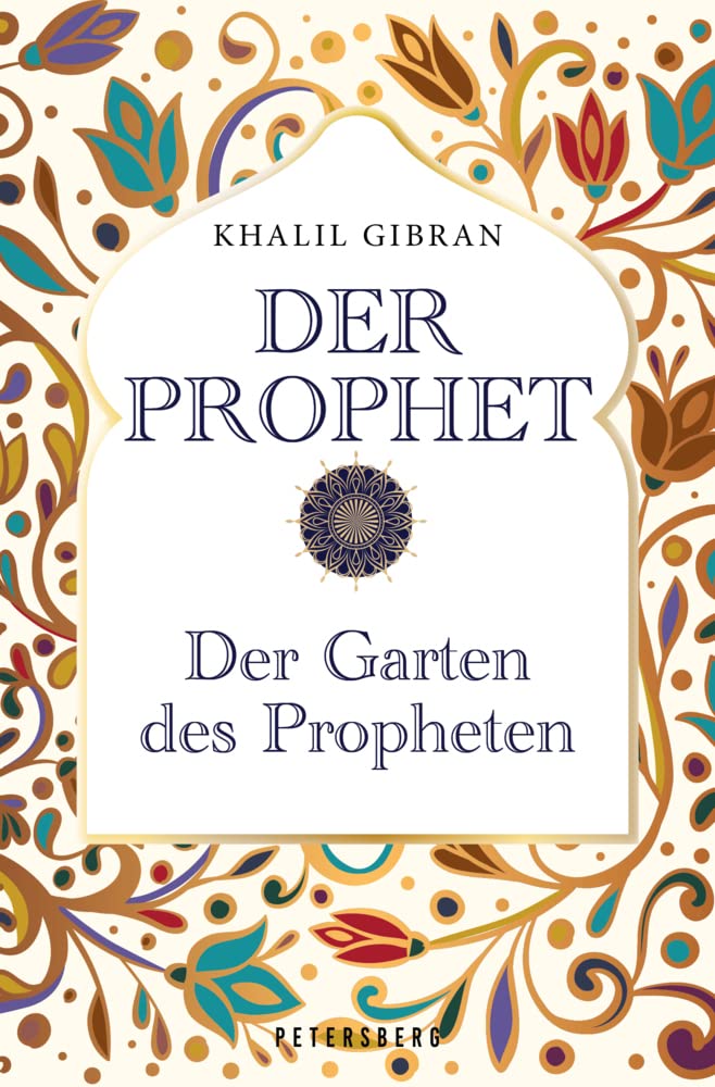 Der Prophet - Der Garten des Propheten Doppelband, Edle Geschenkausgabe in Leinenoptik: mit Lesebändchen, Spiritueller Klassiker der Weltliteratur mit Original-Illustrationen des Autors Philosophy