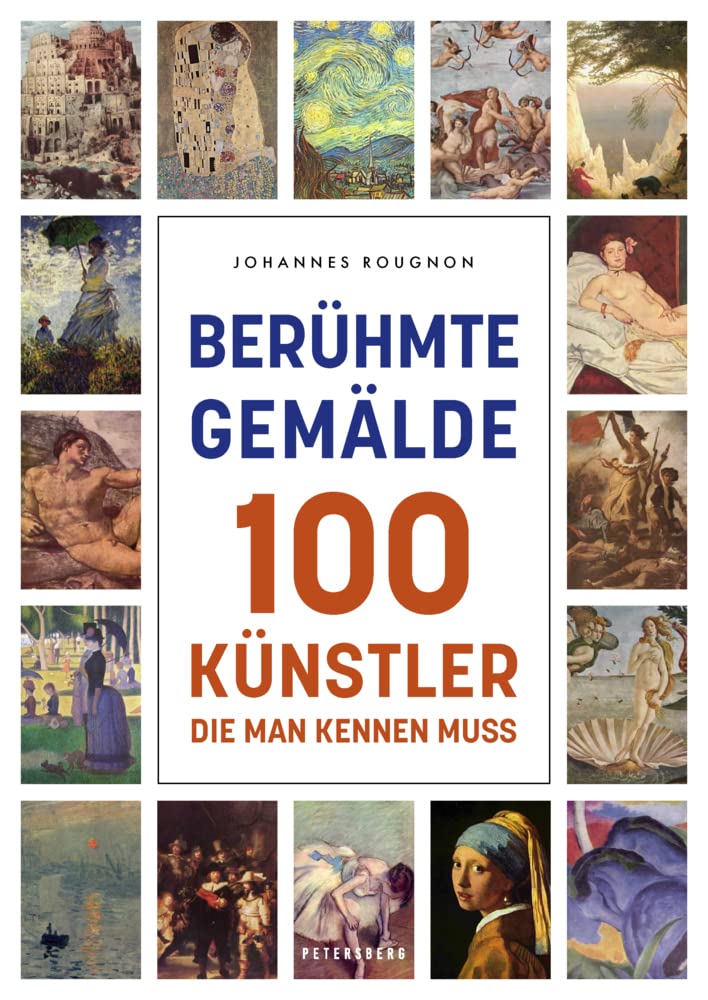 Berühmte Gemälde: 100 Künstler, die man kennen muss Film, Art & Culture