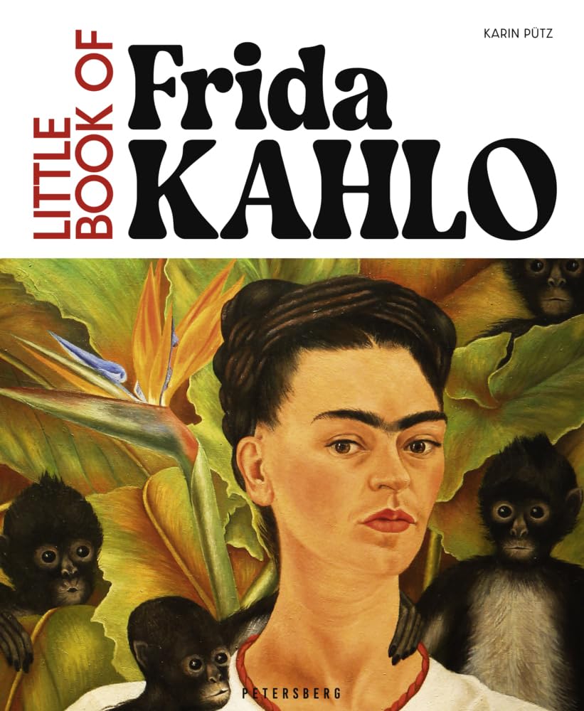 Little Book of Frida Kahlo Film, Art & Culture