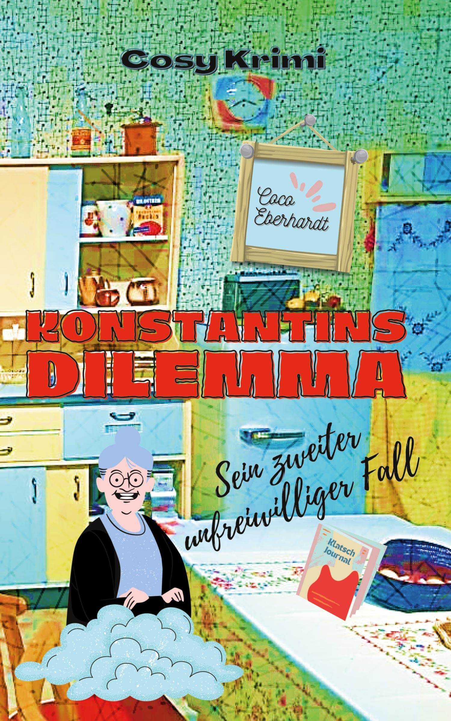 Konstantins Dilemma: Sein zweiter unfreiwilliger Fall (Konstantins unfreiwillige Fälle) Contemporary literature