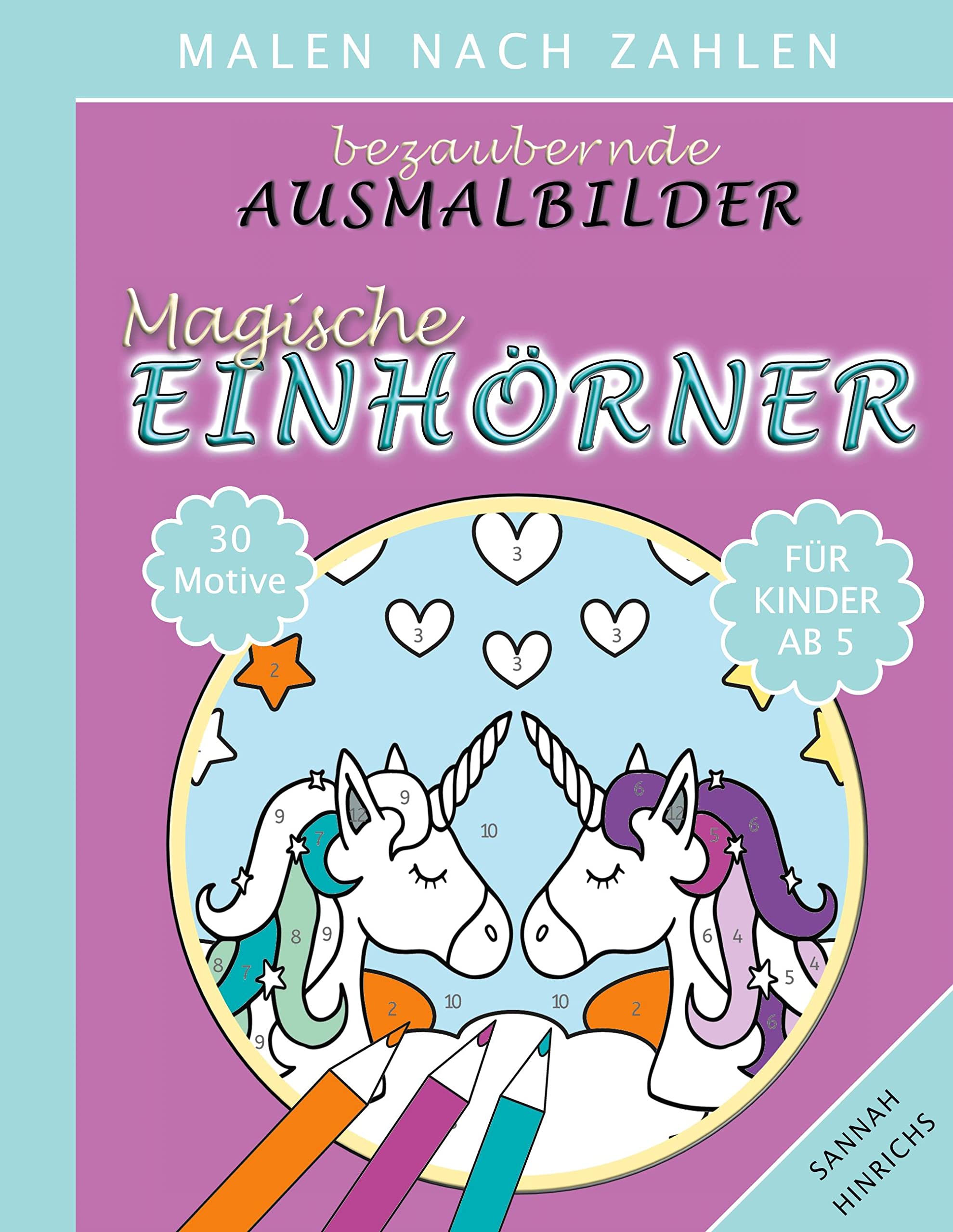 Bezaubernde Ausmalbilder Malen nach Zahlen - Magische Einhörner Non-fiction