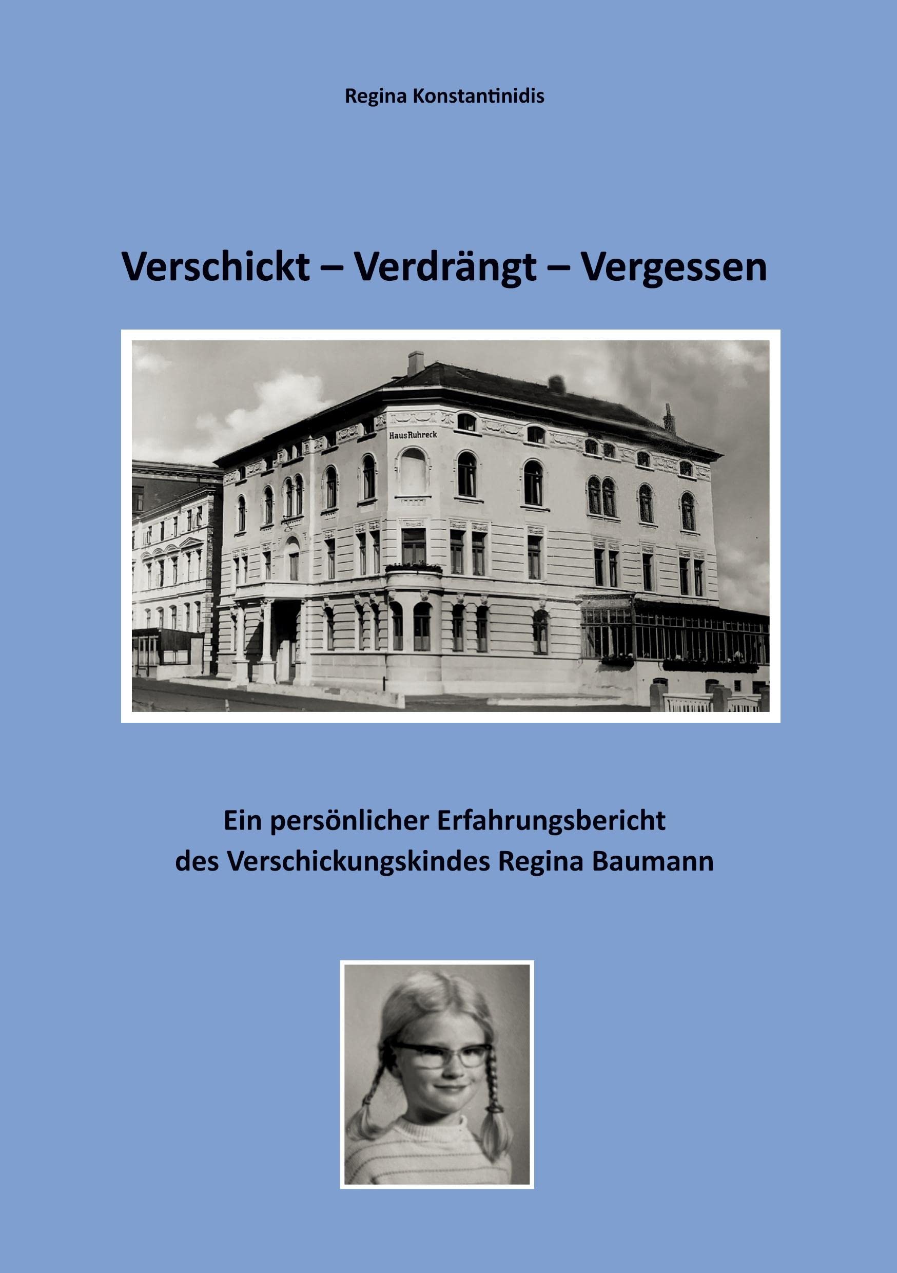 Verschickt - Verdrängt - Vergessen Books