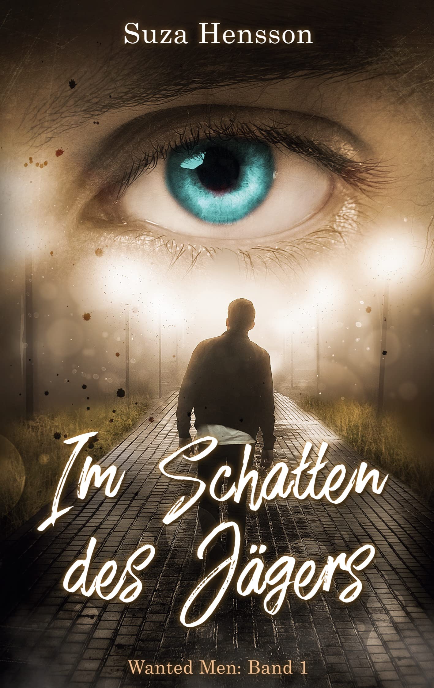 Im Schatten des Jägers: Wanted Men: Band 1 Contemporary literature