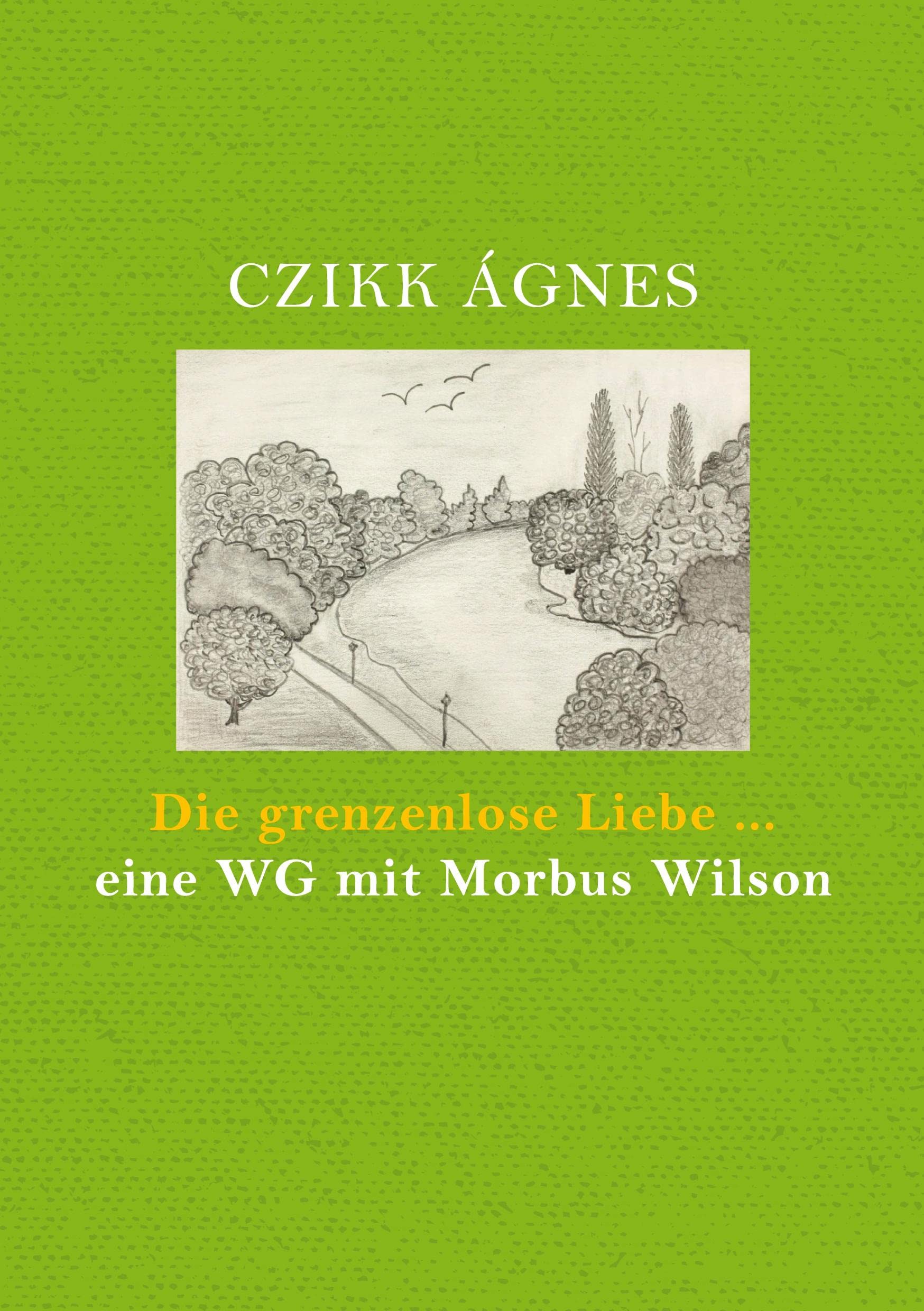 Die grenzenlose Liebe... eine WG mit Morbus Wilson Memories