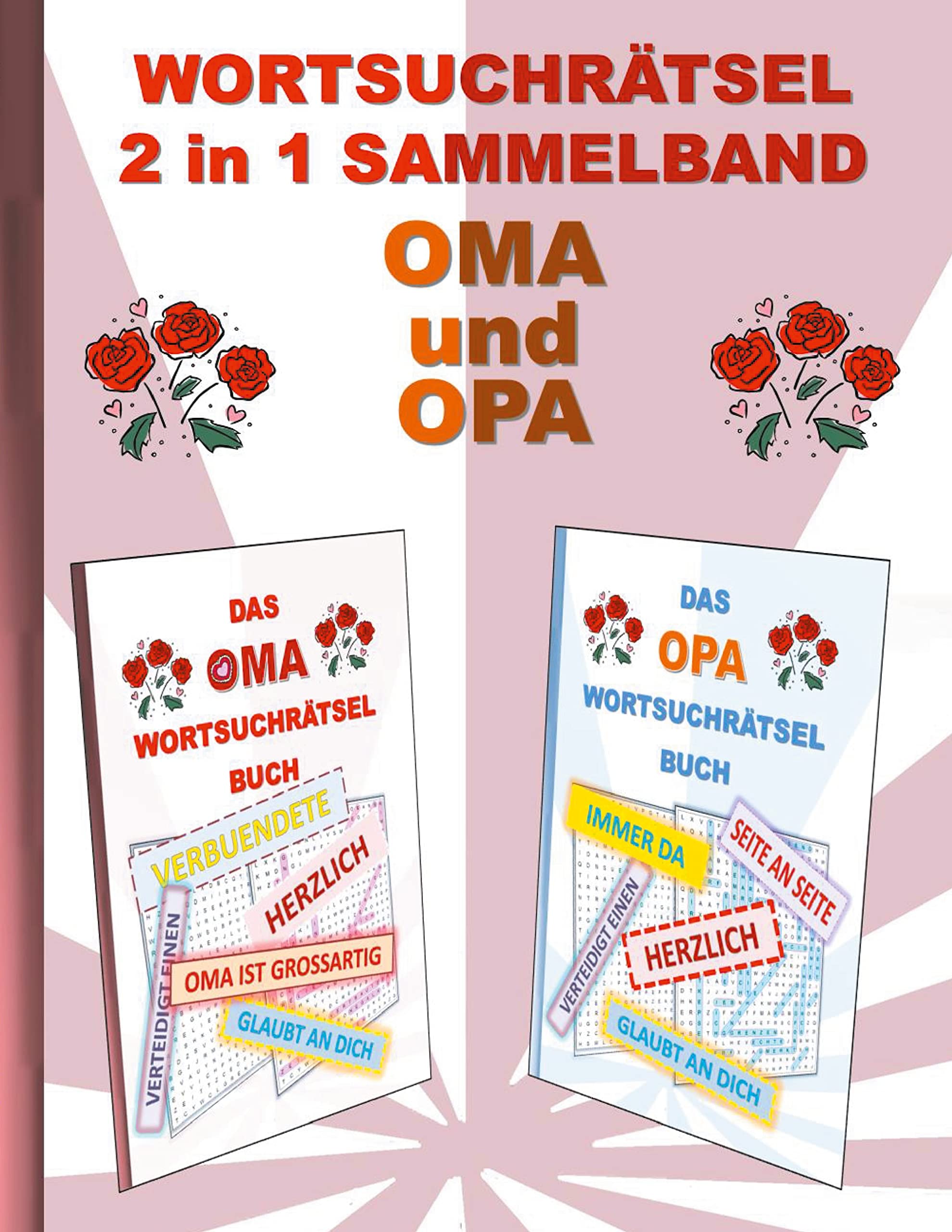WORTSUCHRÄTSEL 2 in 1 SAMMELBAND OMA und OPA: Rätsel Rätselbuch Suchsel Worträtsel Großeltern Großmutter Großvater Opi Omi Muttertag Vatertag ... Demenz Studenten Schüler Schule Lifestyle
