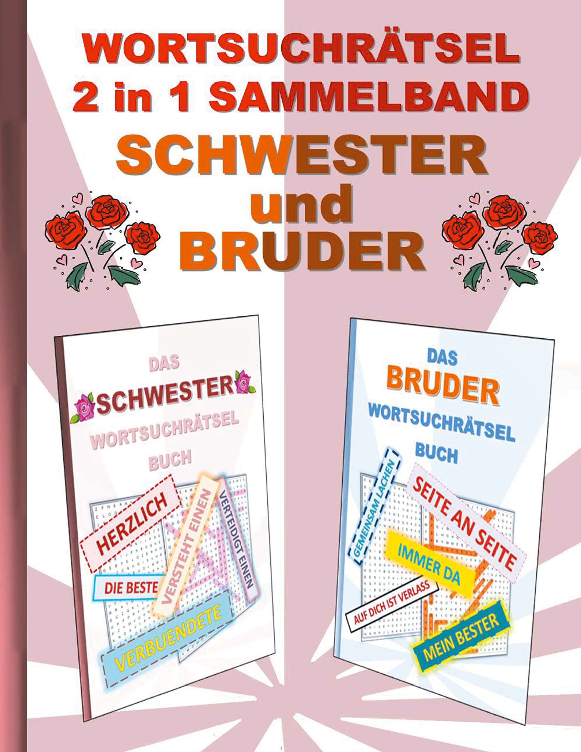 WORTSUCHRÄTSEL 2 in 1 SAMMELBAND SCHWESTER und BRUDER: Rätsel Rätselbuch Suchsel Worträtsel Geschwister Stiefbruder Stiefschwester Weihnachten ... Demenz Studenten Schüler Schule Lifestyle