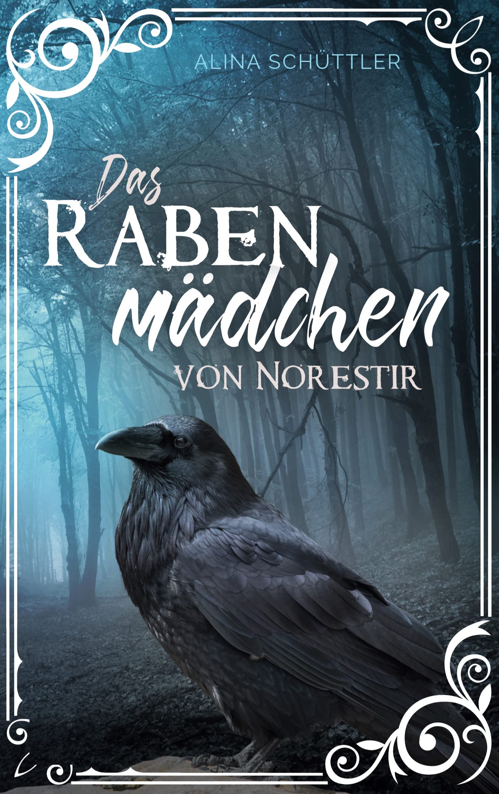 Das Rabenmädchen von Norestir Historical Fiction