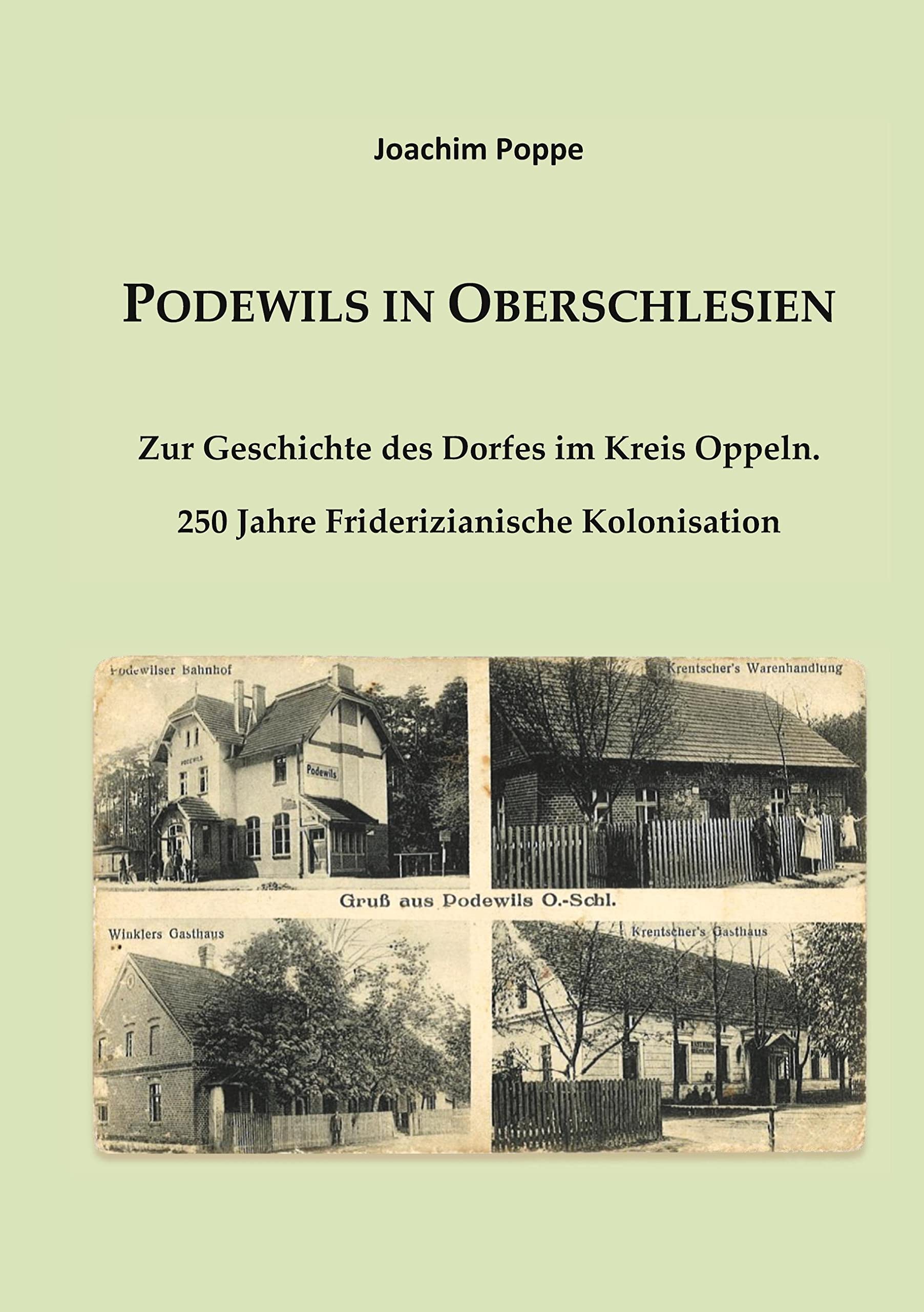 Podewils in Oberschlesien: Zur Geschichte des Dorfes im Kreis Oppeln. 250 Jahre Friderizianische Kolonisation Books