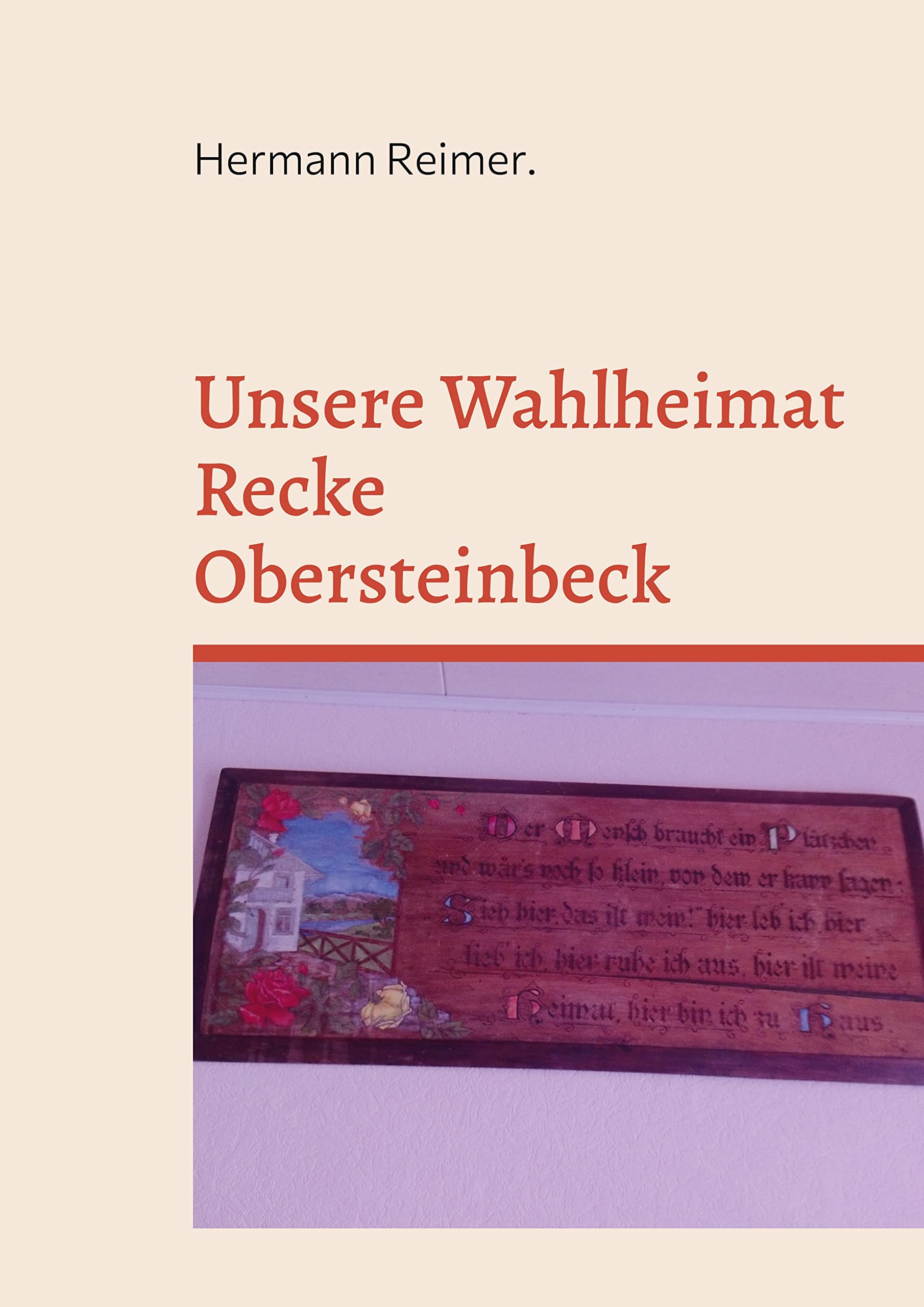 Unsere Wahlheimat Recke Obersteinbeck: Der Mensch und die Menschheit Books