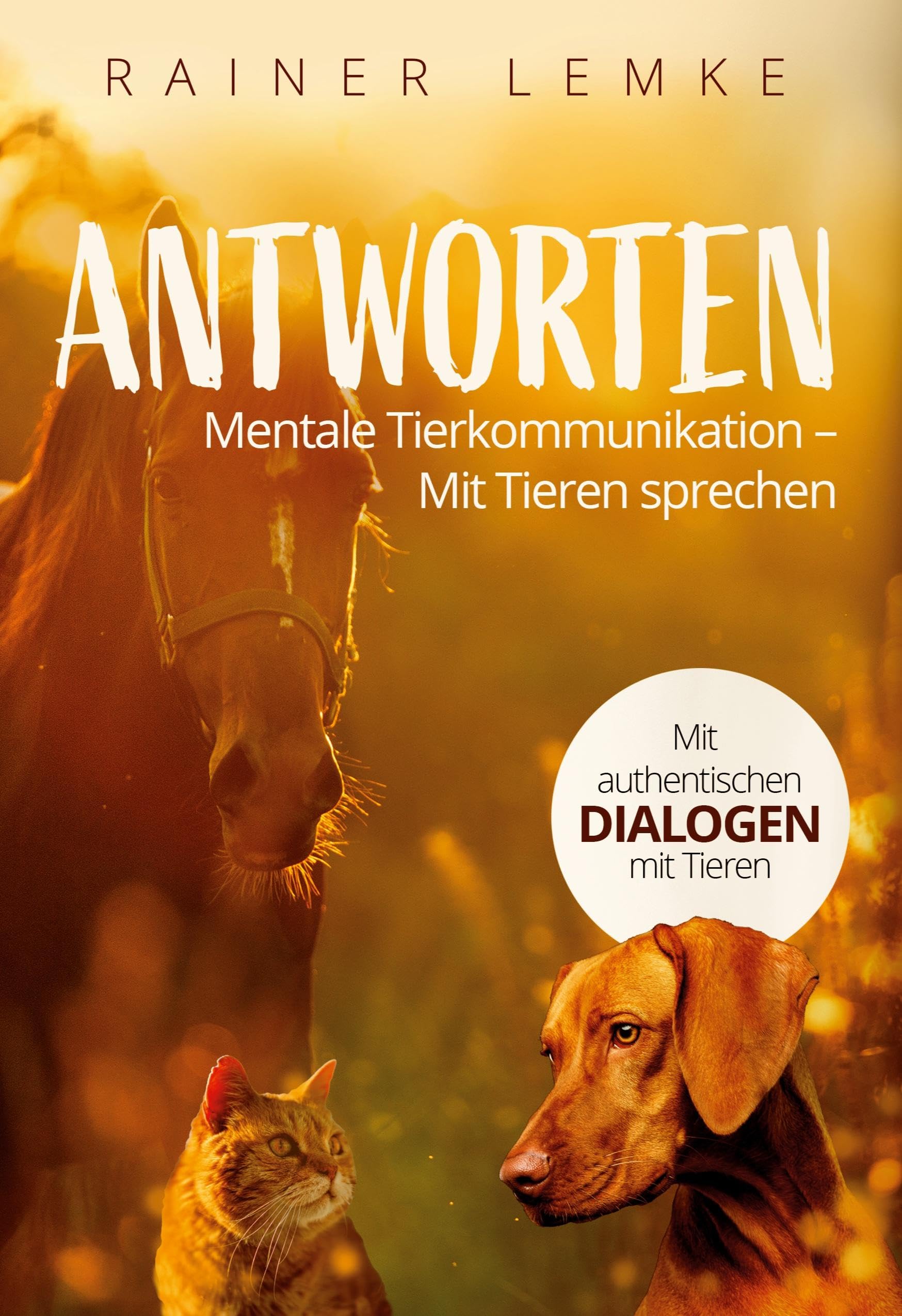 Antworten: Mentale Tierkommunikation - mit Tieren sprechen Natural Sciences