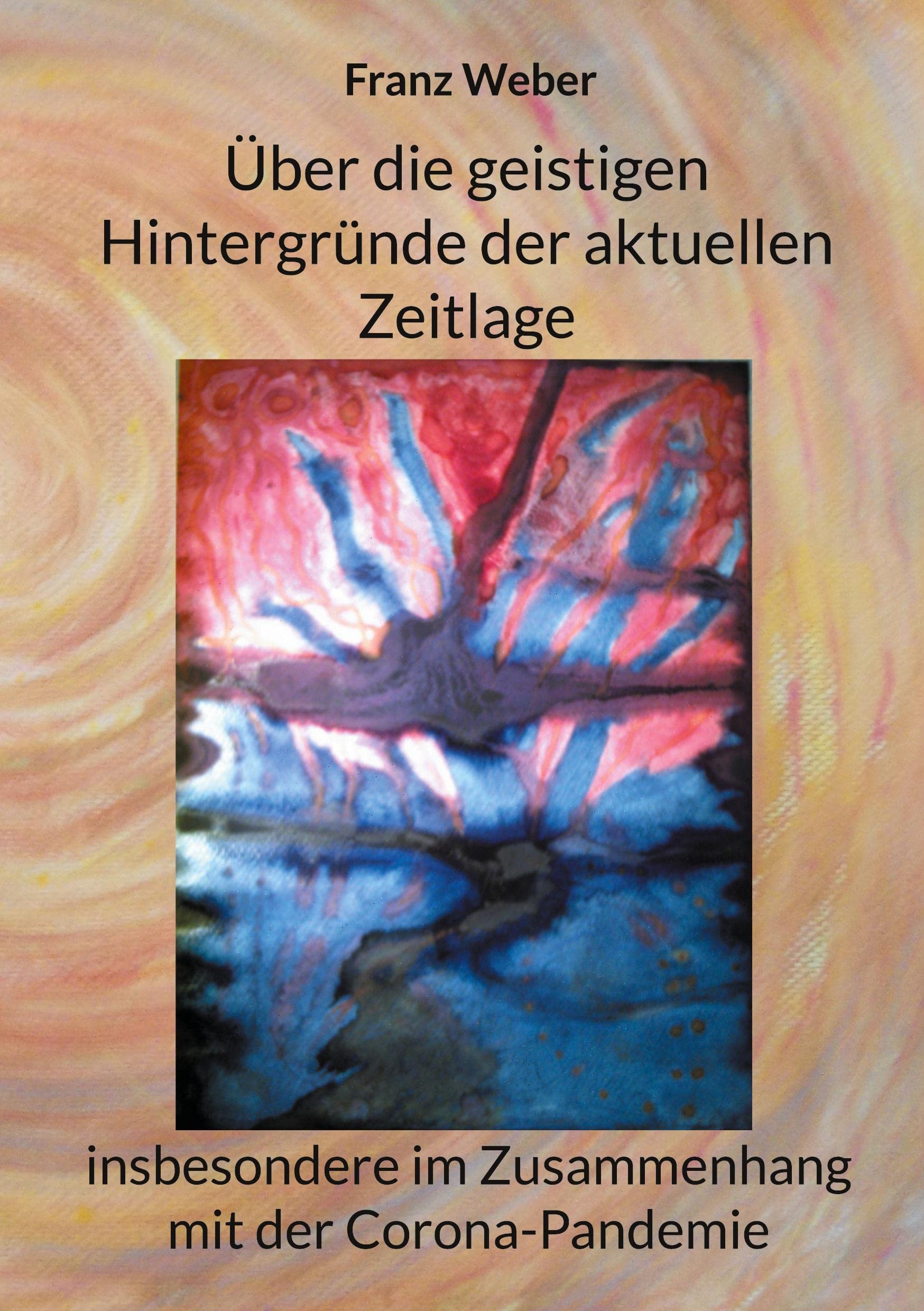 Über die geistigen Hintergründe der aktuellen Zeitlage book