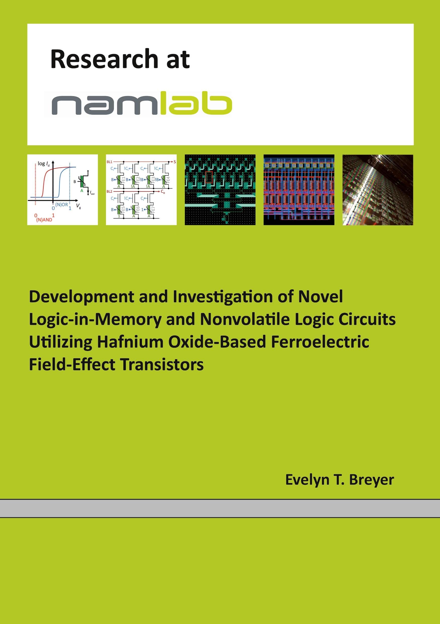 Development and Investigation of Novel Logic-in-Memory and Nonvolatile Logic Circuits Utilizing Hafnium Oxide-Based Ferroelectric Field-Effect Transistors Business & Technology