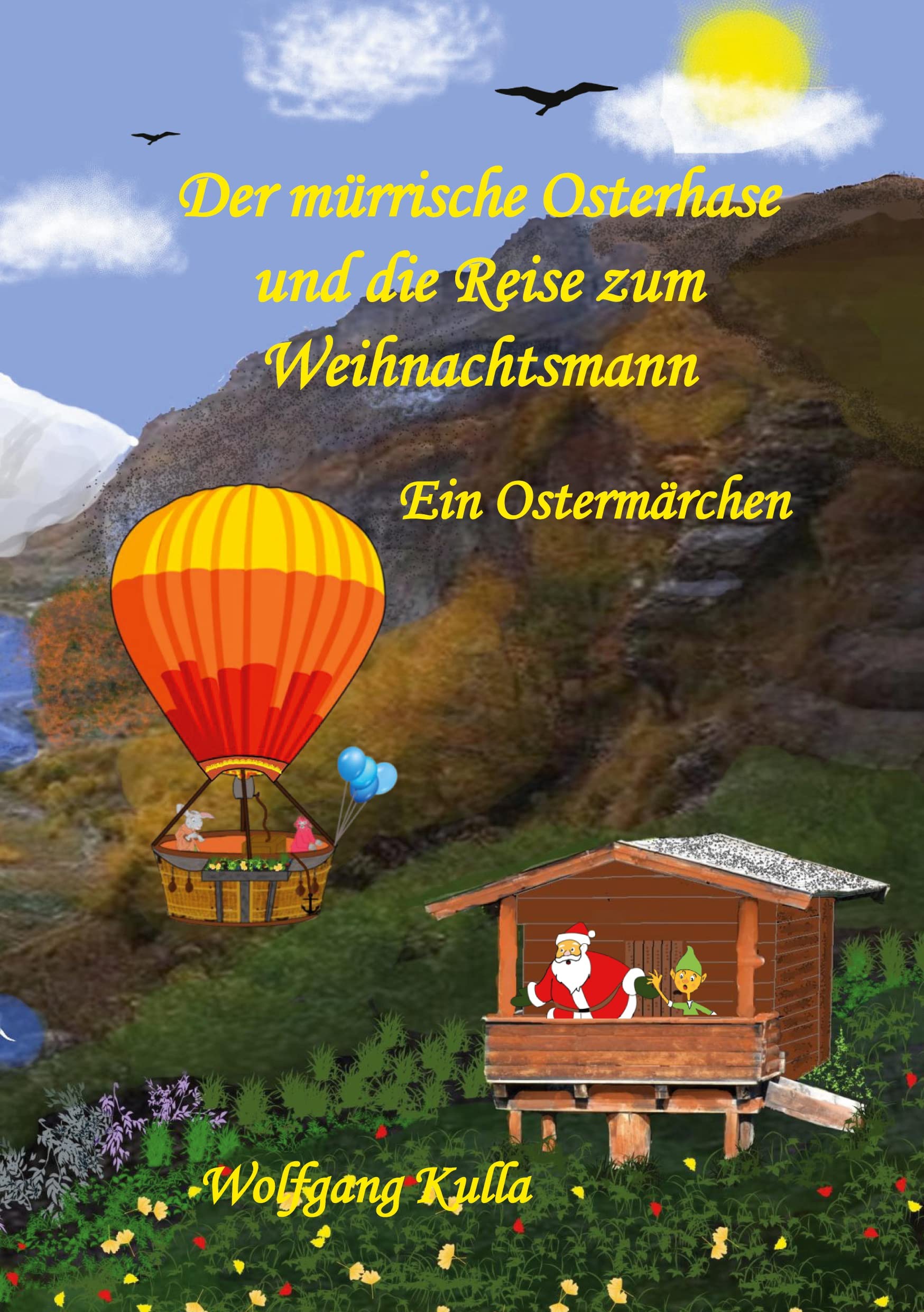 Der mürrische Osterhase und die Reise zum Weihnachtsmann - Ein Ostermärchen: Ein spannendes Kinderbuch zum Vorlesen und Selberlesen für Mädchen und Jungen ab 5 Jahren Novels & Short Stories