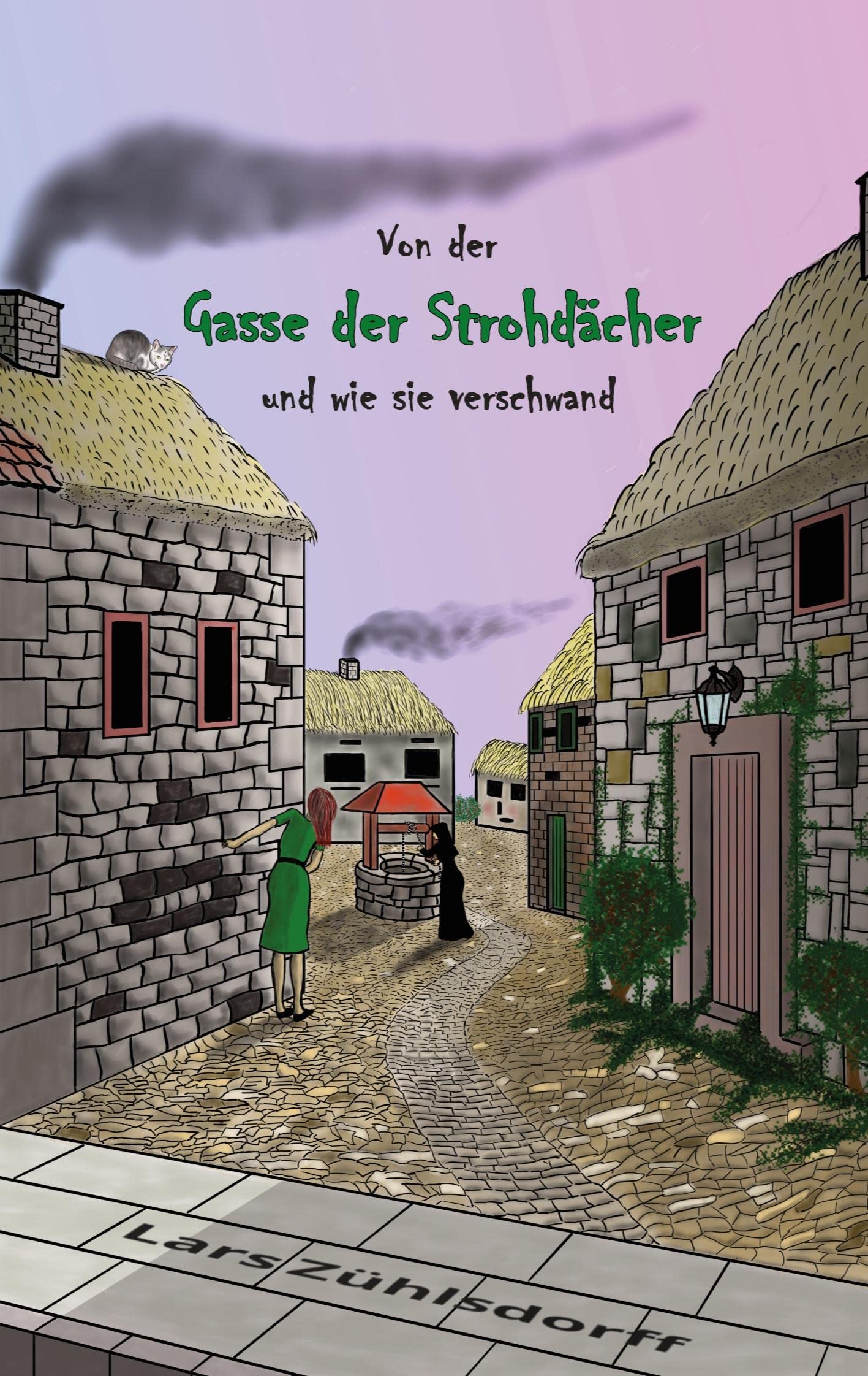 Von der Gasse der Strohdächer und wie sie verschwand book