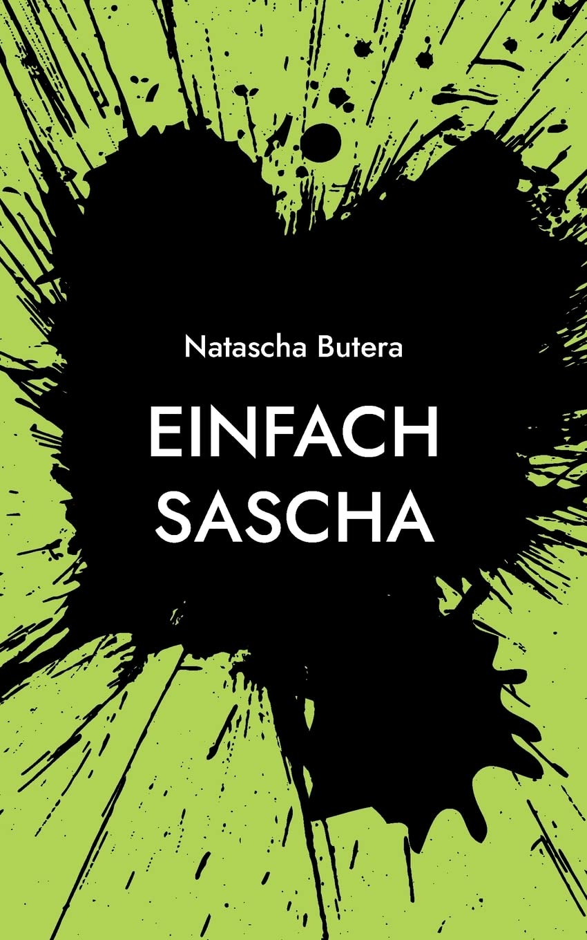 Einfach Sascha: Geschichten eines ganz normalen Lebens Contemporary literature