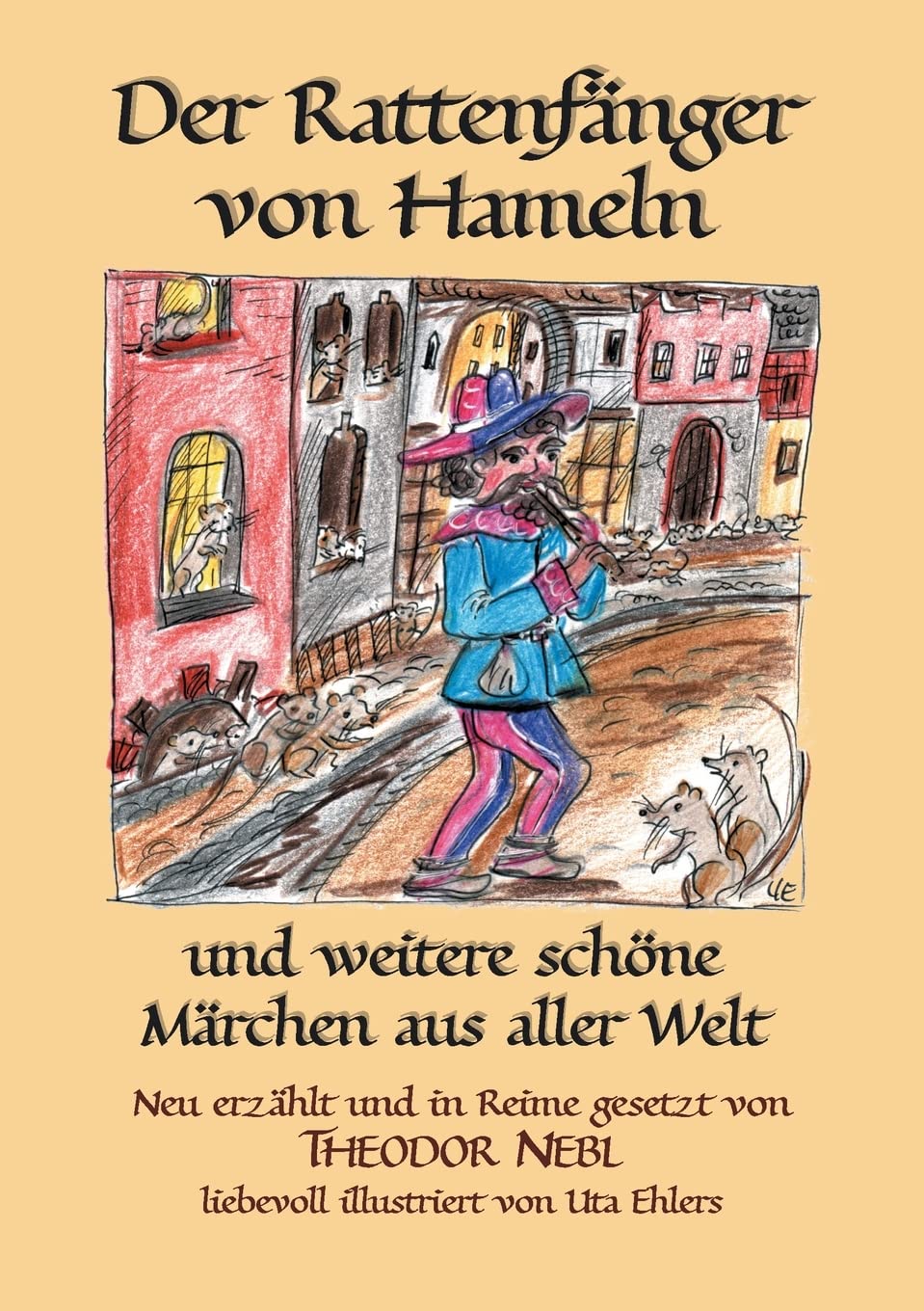 Der Rattenfänger von Hameln: und weitere schöne Märchen aus aller Welt Novels & Short Stories