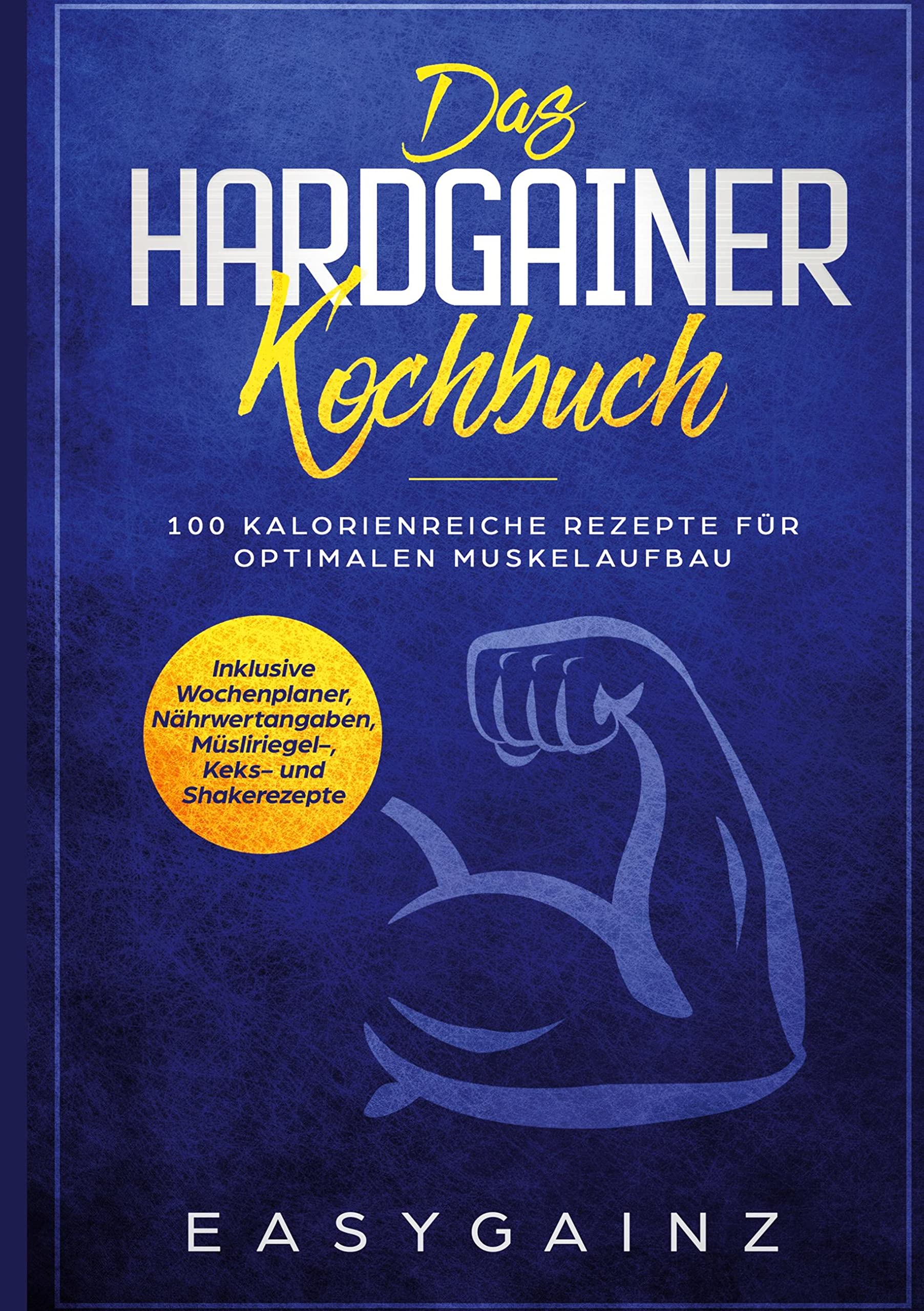 Das Hardgainer Kochbuch: 100 kalorienreiche Rezepte für optimalen Muskelaufbau - Inklusive Wochenplaner, Nährwertangaben, Müsliriegel-, Keks- und Shakerezepte Leisure, Home & Garden