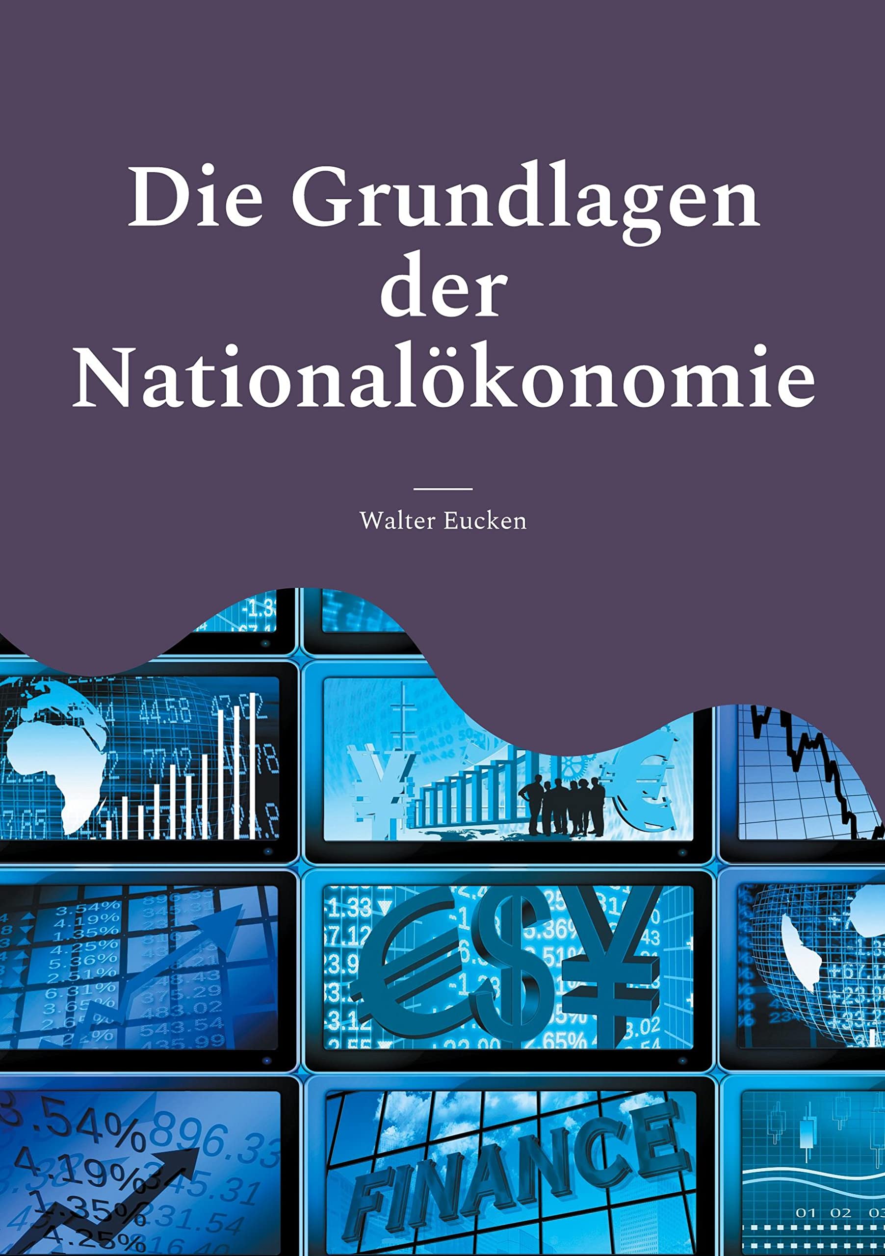 Die Grundlagen der Nationalökonomie: Über die lebensnahe soziale Marktwirtschaft (Toppbook Wissen) Law