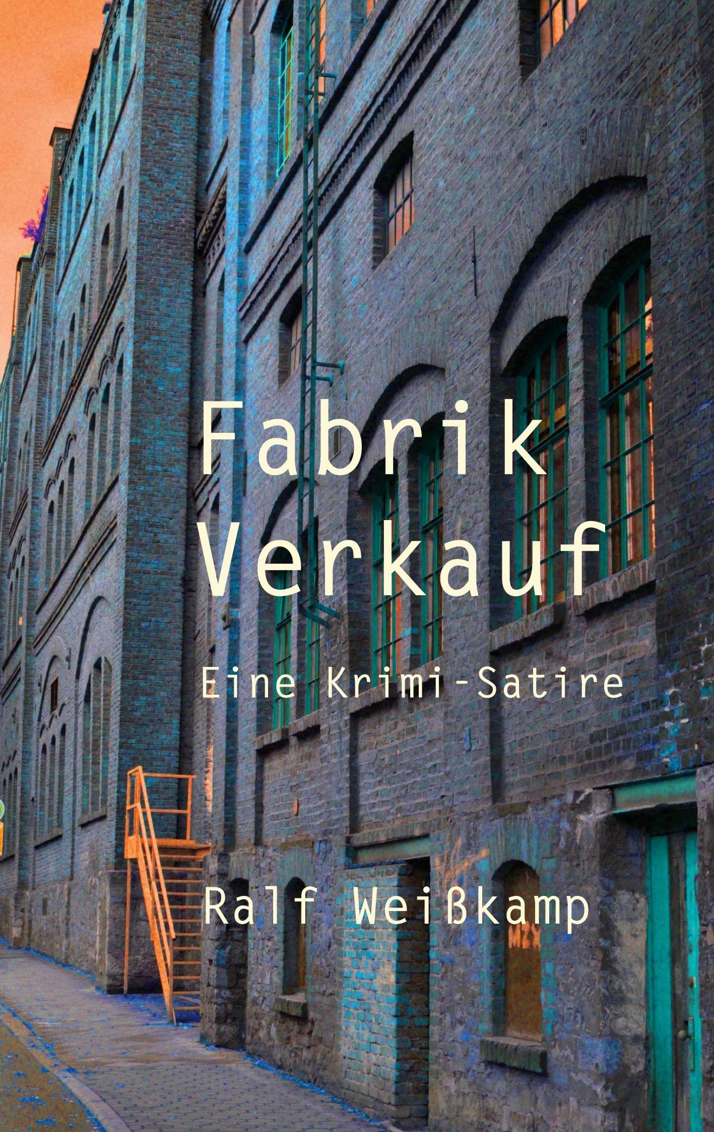 Fabrik Verkauf: Eine Krimi-Satire Contemporary literature