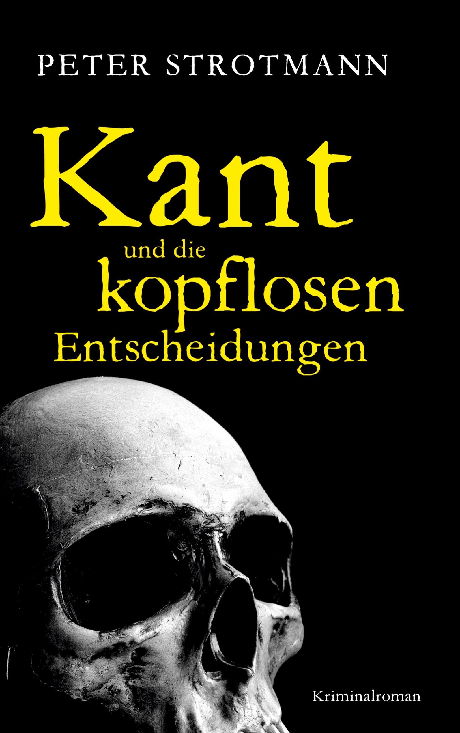 Kant und die kopflosen Entscheidungen Contemporary literature