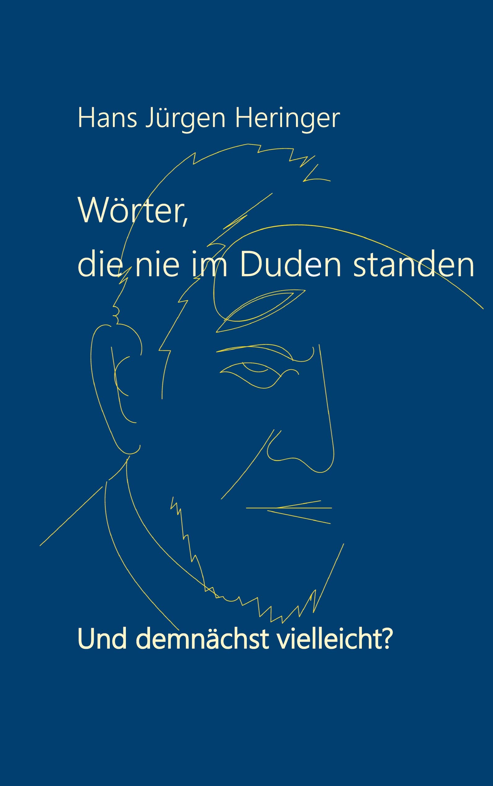 Wörter, die nie im Duden standen: Und demnächst vielleicht? General education