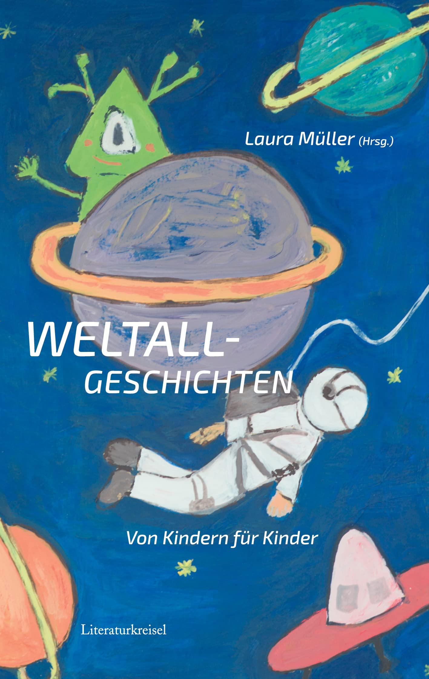 Weltallgeschichten: von Kindern für Kinder Novels & Short Stories