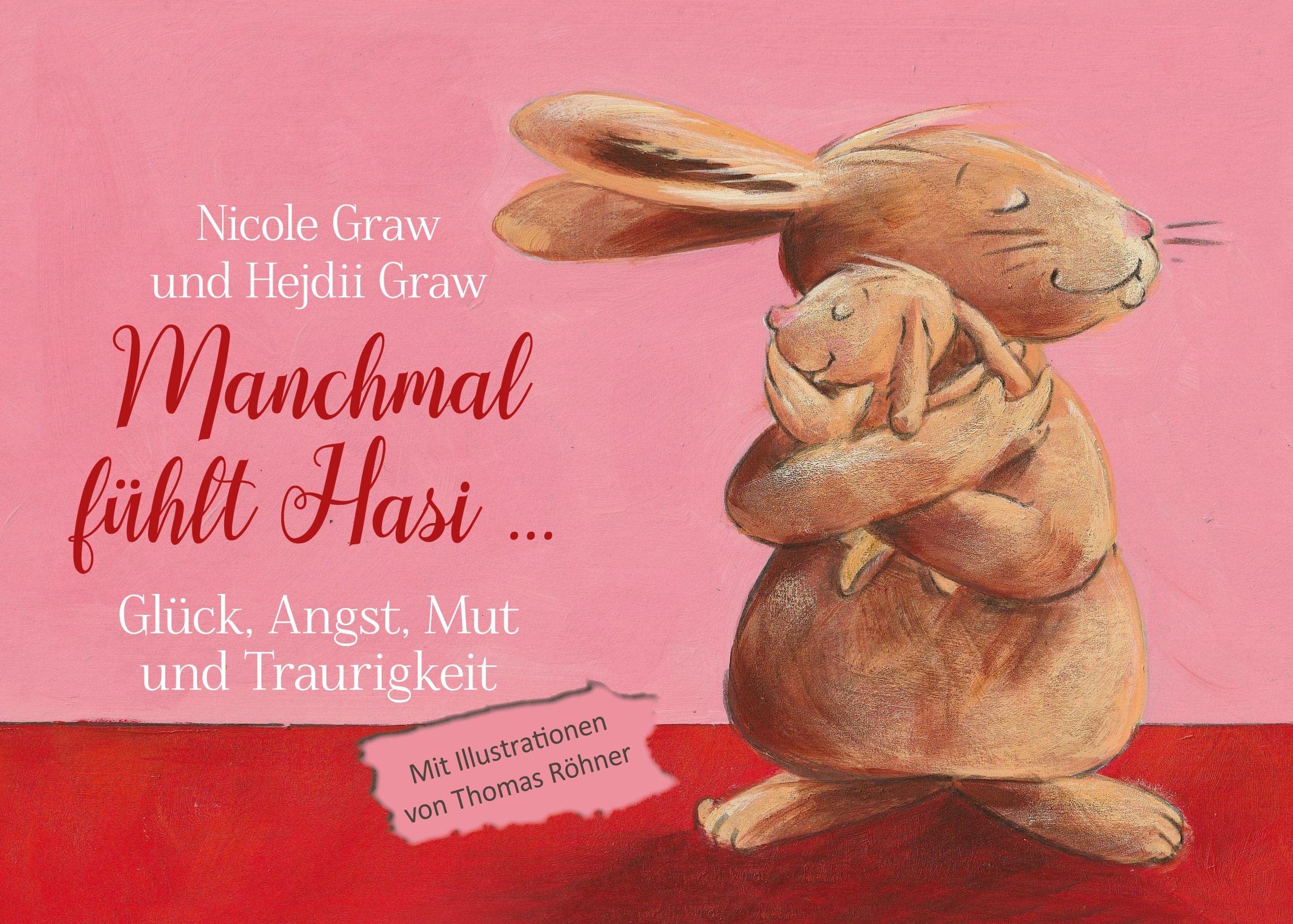 Manchmal fühlt Hasi ...: Glück, Angst, Mut und Traurigkeit Non-fiction