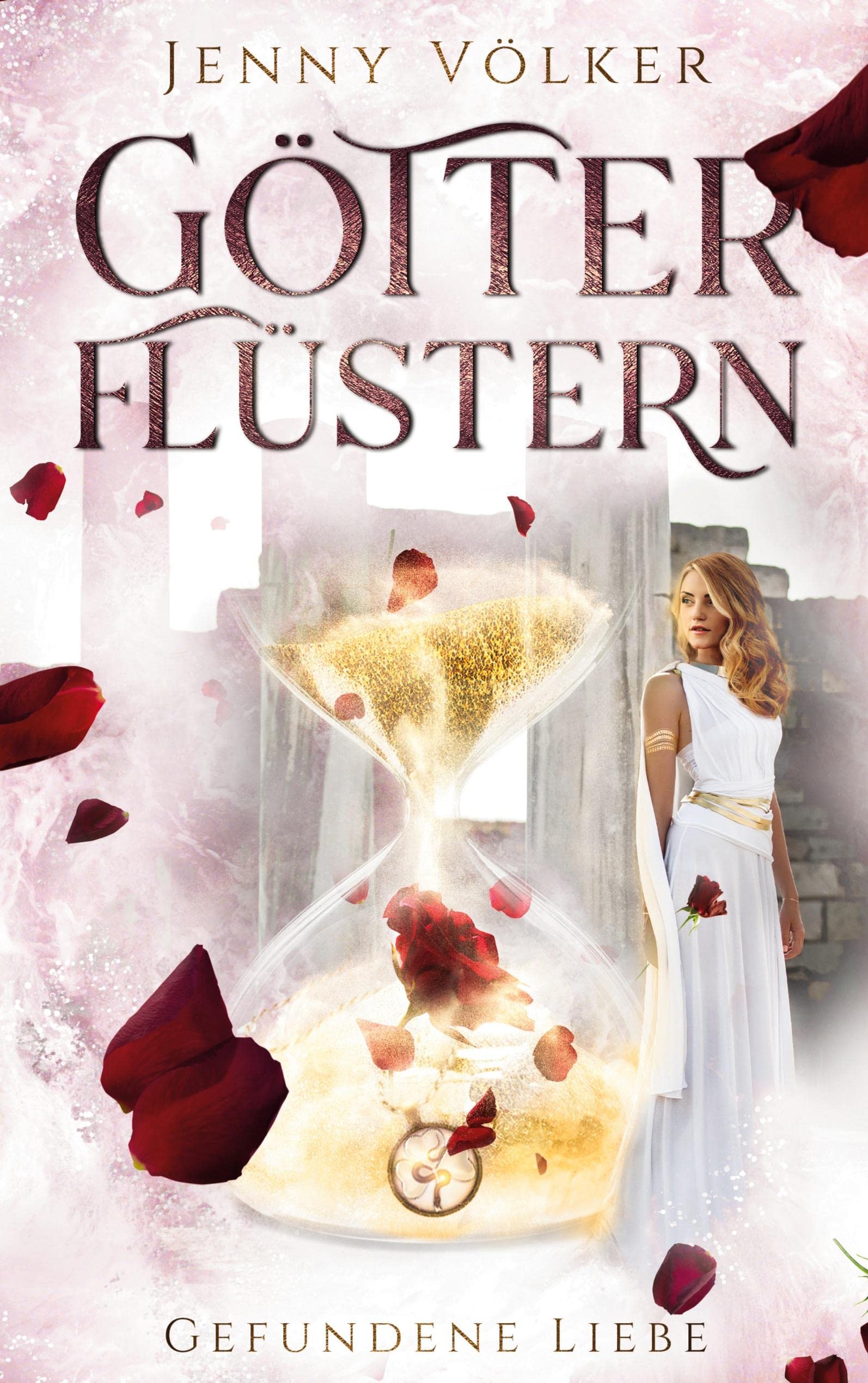 Götterflüstern. Gefundene Liebe: Griechische Götter - Trilogie (Götterflüstern - Saga) Historical Fiction