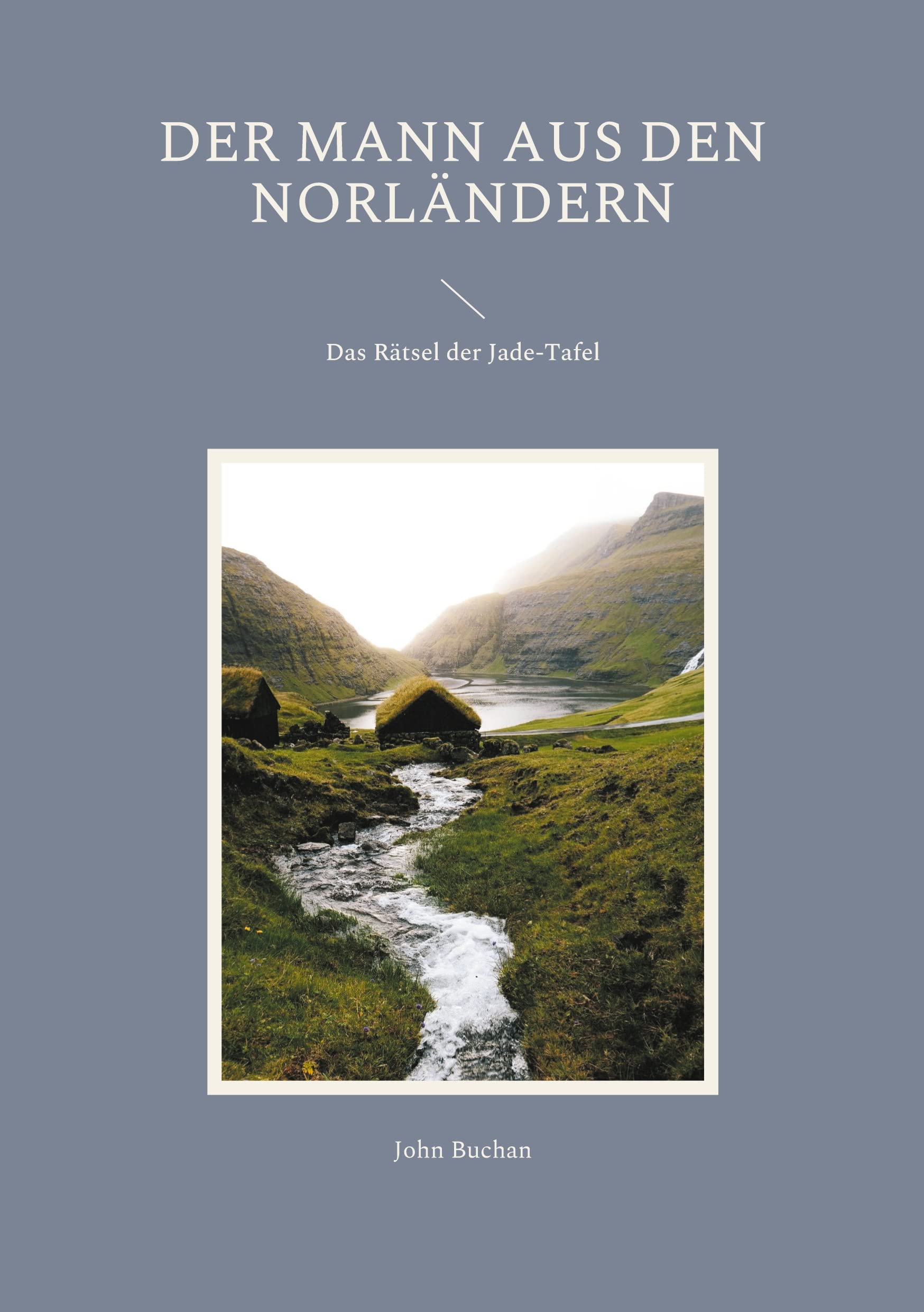 Der Mann aus den Norländern: Das Rätsel der Jade-Tafel (Helikon Edition) Contemporary literature