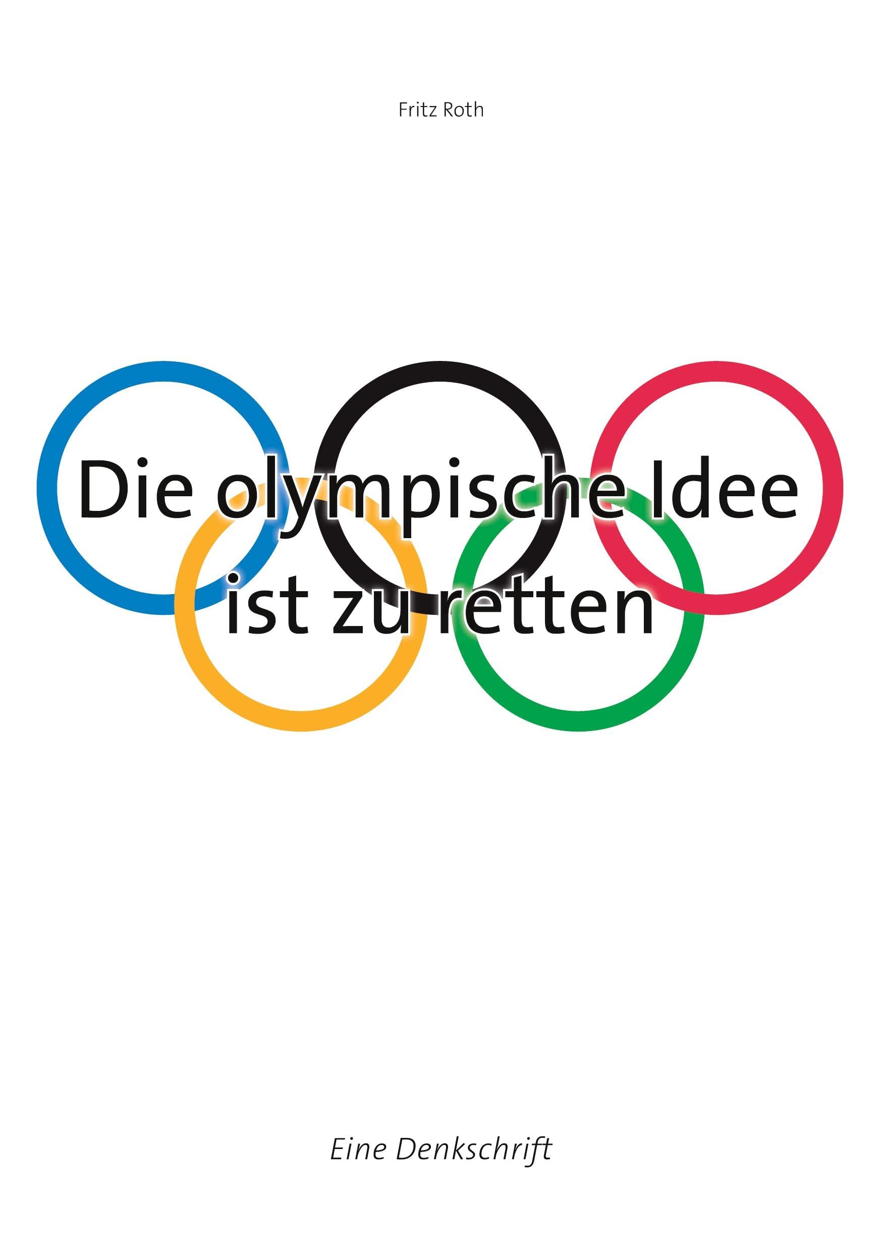 Die olympische Idee ist zu retten Law