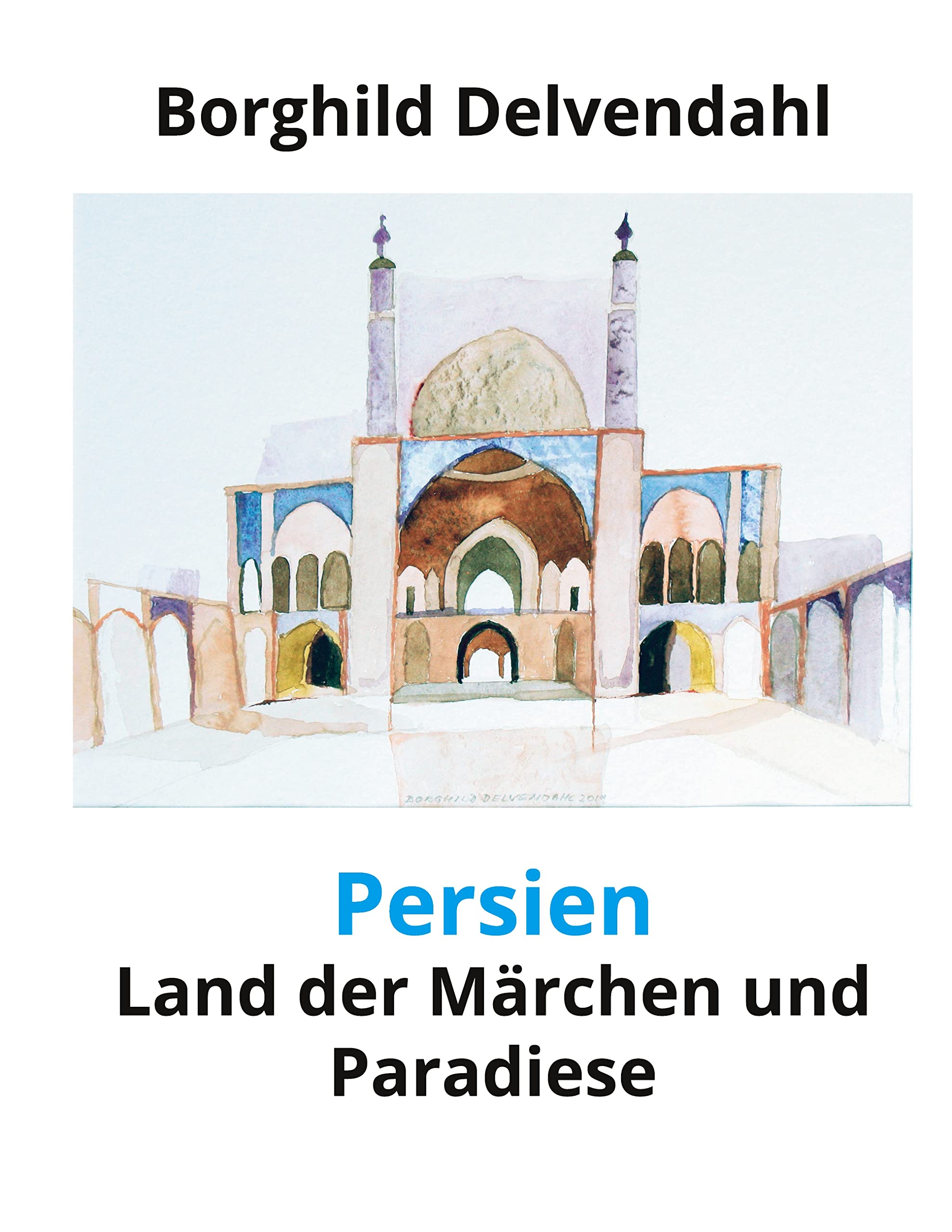 Persien: Land der Märchen und Paradiese Leisure, Home & Garden